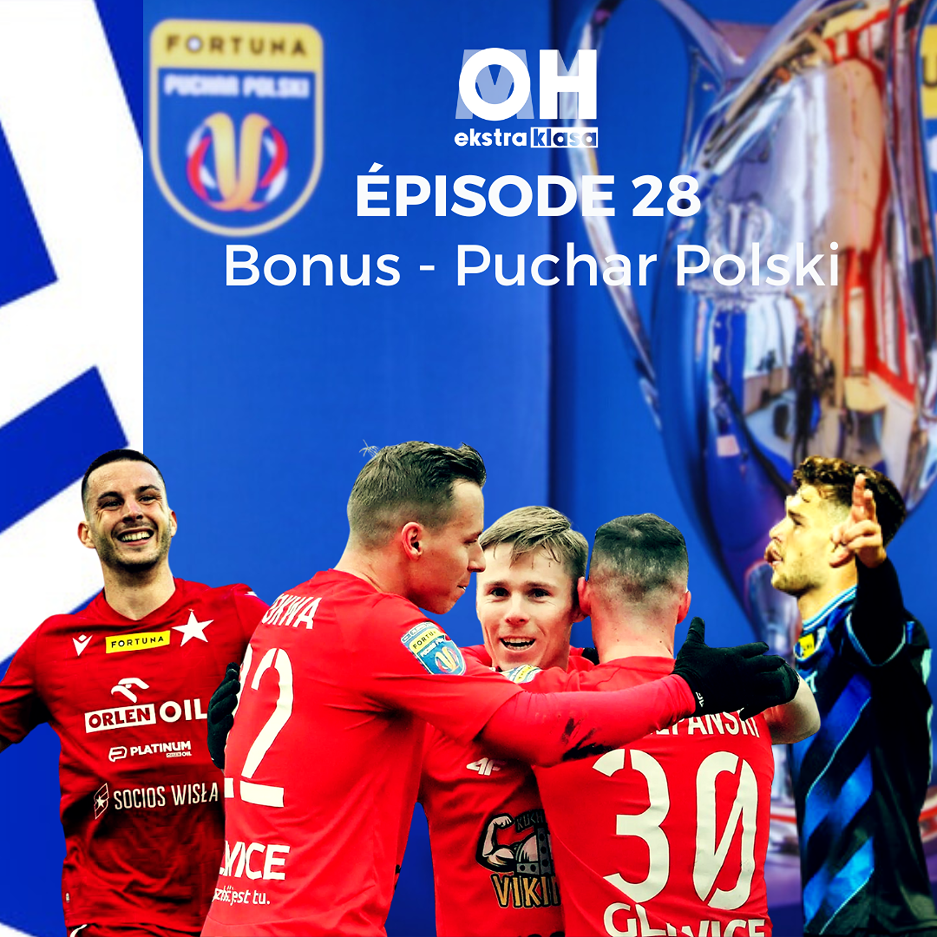 Bonus Coupe de Pologne - OhMyEkstraklasa Ep.28 episode artwork