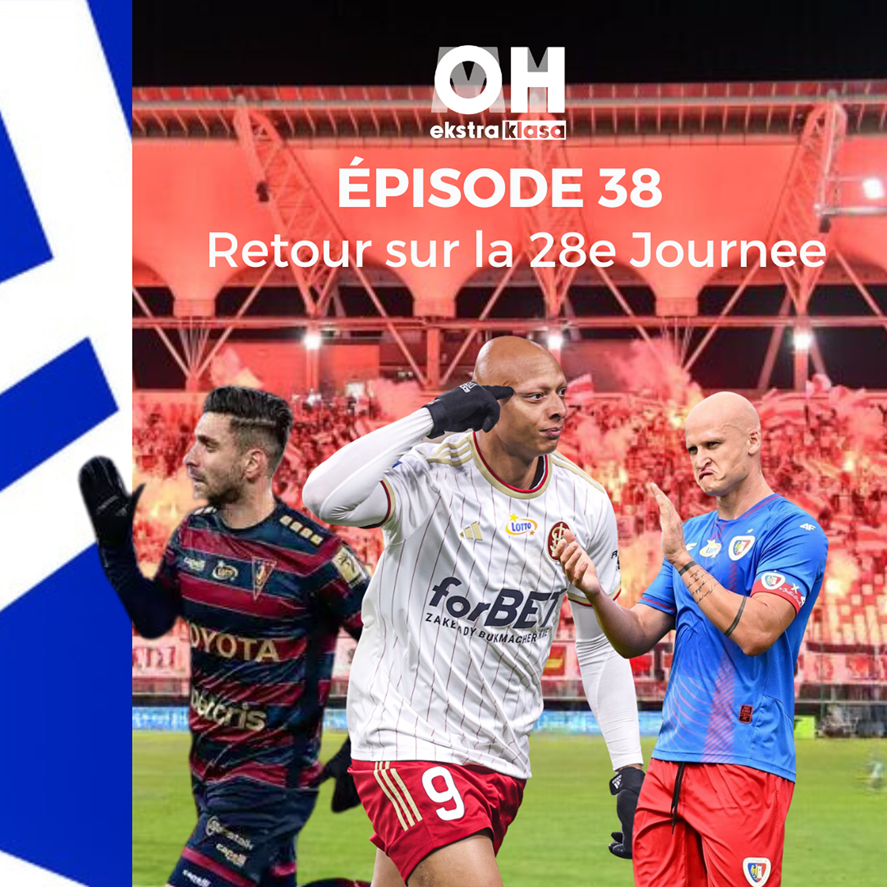 Retour sur la J28 - OhMyEkstraklasa Ep.38 episode artwork