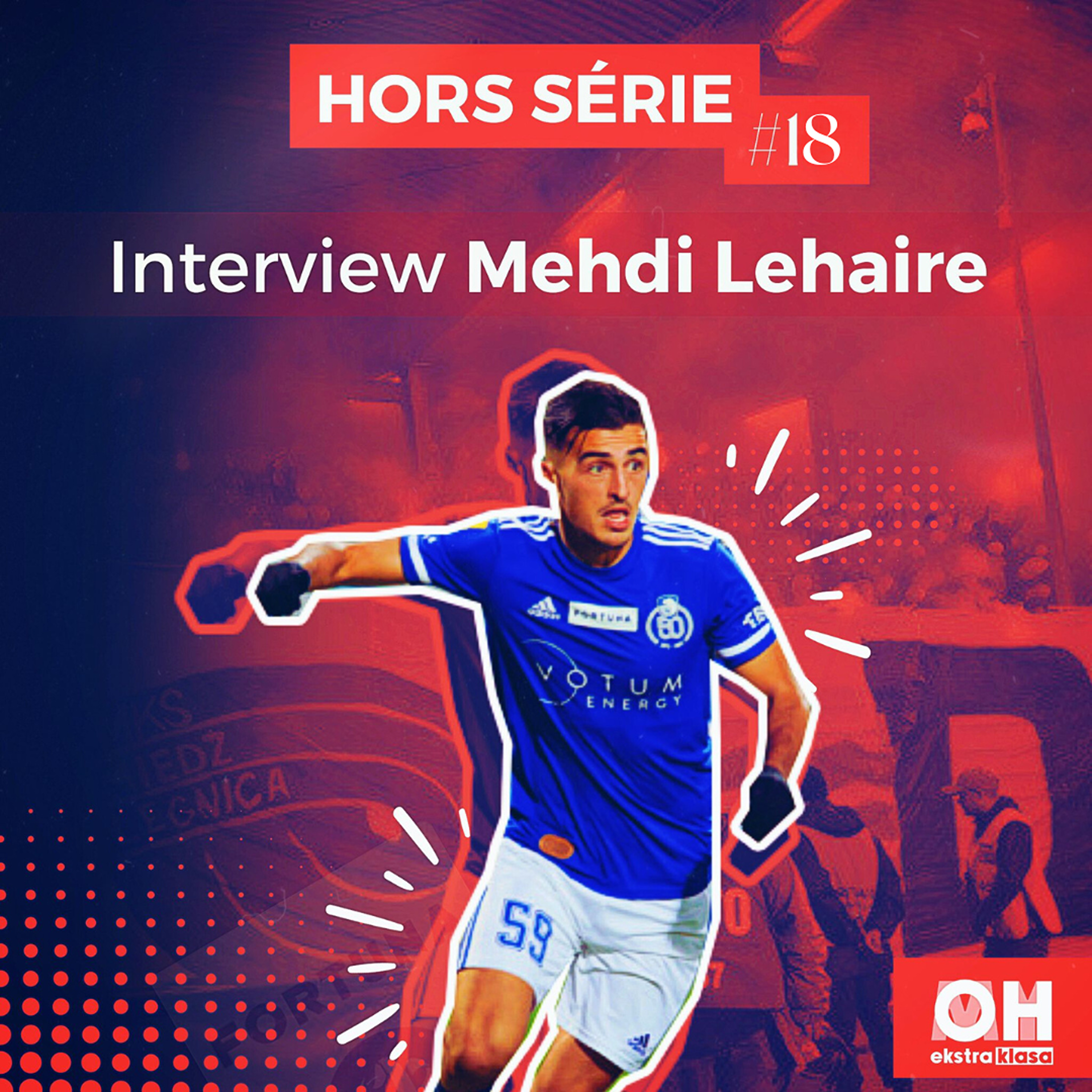 Entretien avec Mehdi Lehaire - OhMyEkstraklasa HS Ep.18 episode artwork
