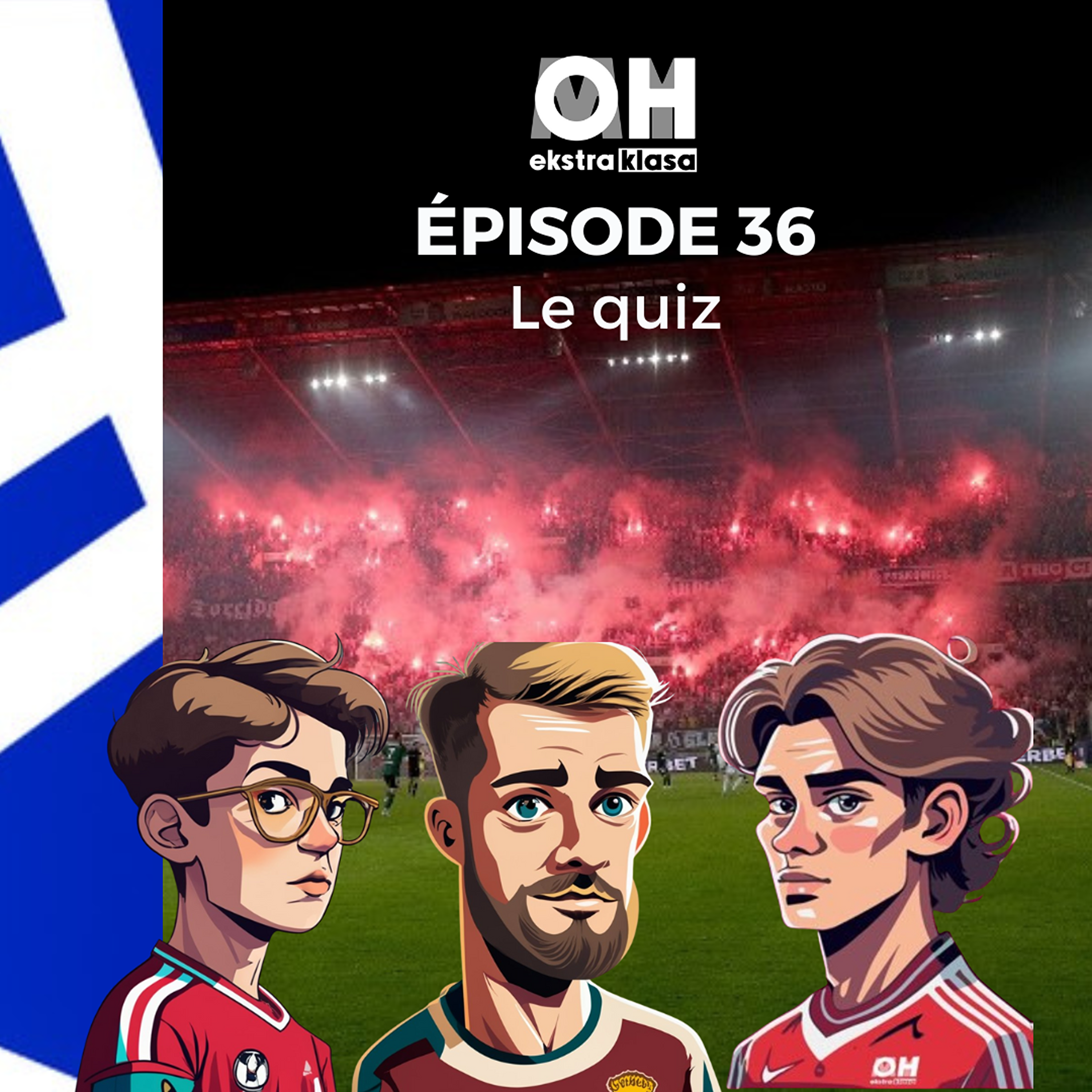 Le quizz (#6) - OhMyEkstraklasa Ep.36 episode artwork