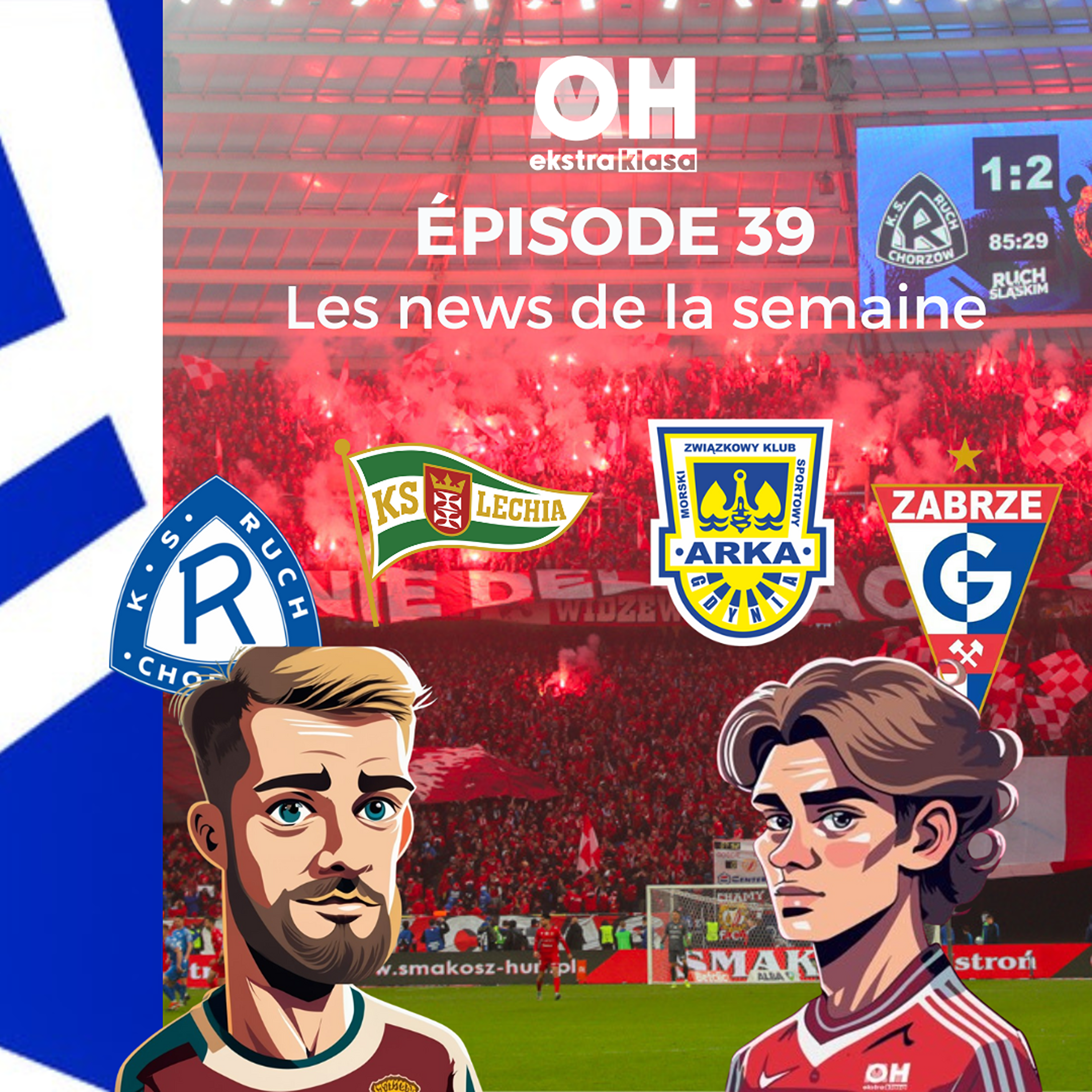 Les news de la semaine - OhMyEkstraklasa Ep.39 episode artwork