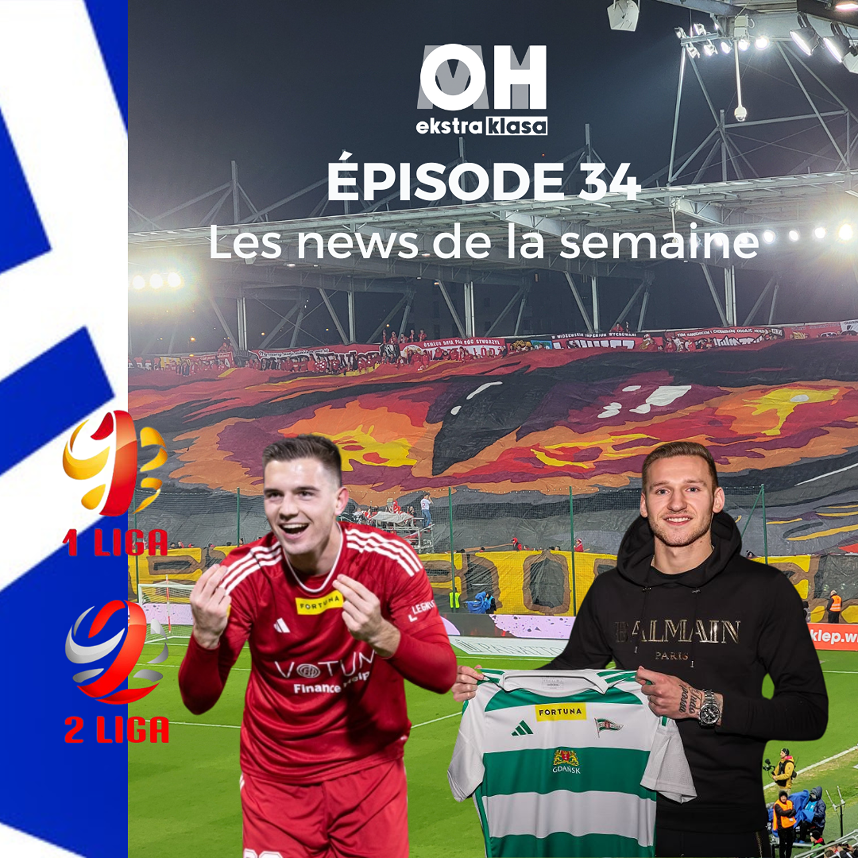 Les news de la semaine - OhMyEkstraklasa Ep.34 episode artwork