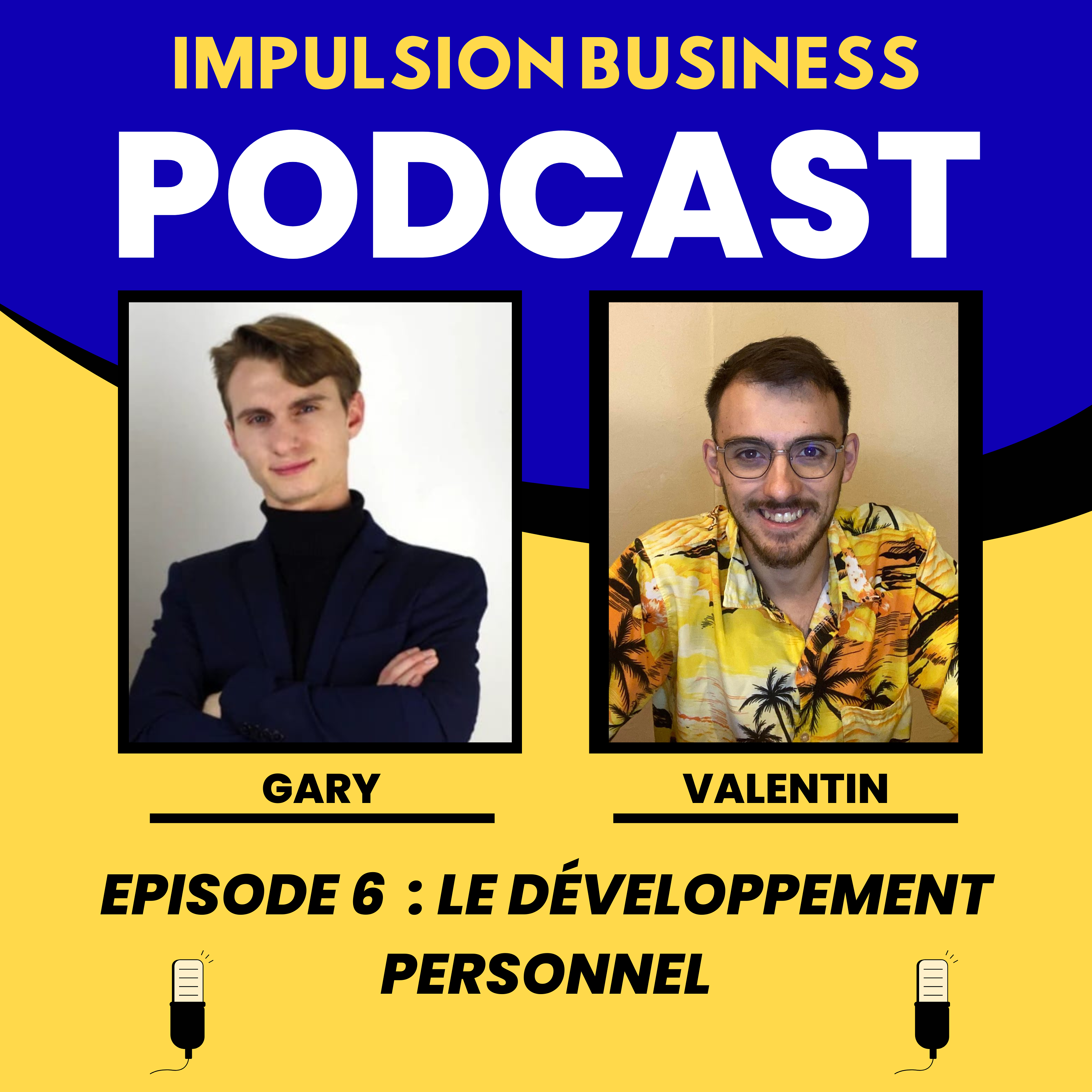 Episode 6 : L'Impact du Développement Personnel sur Votre Business episode artwork