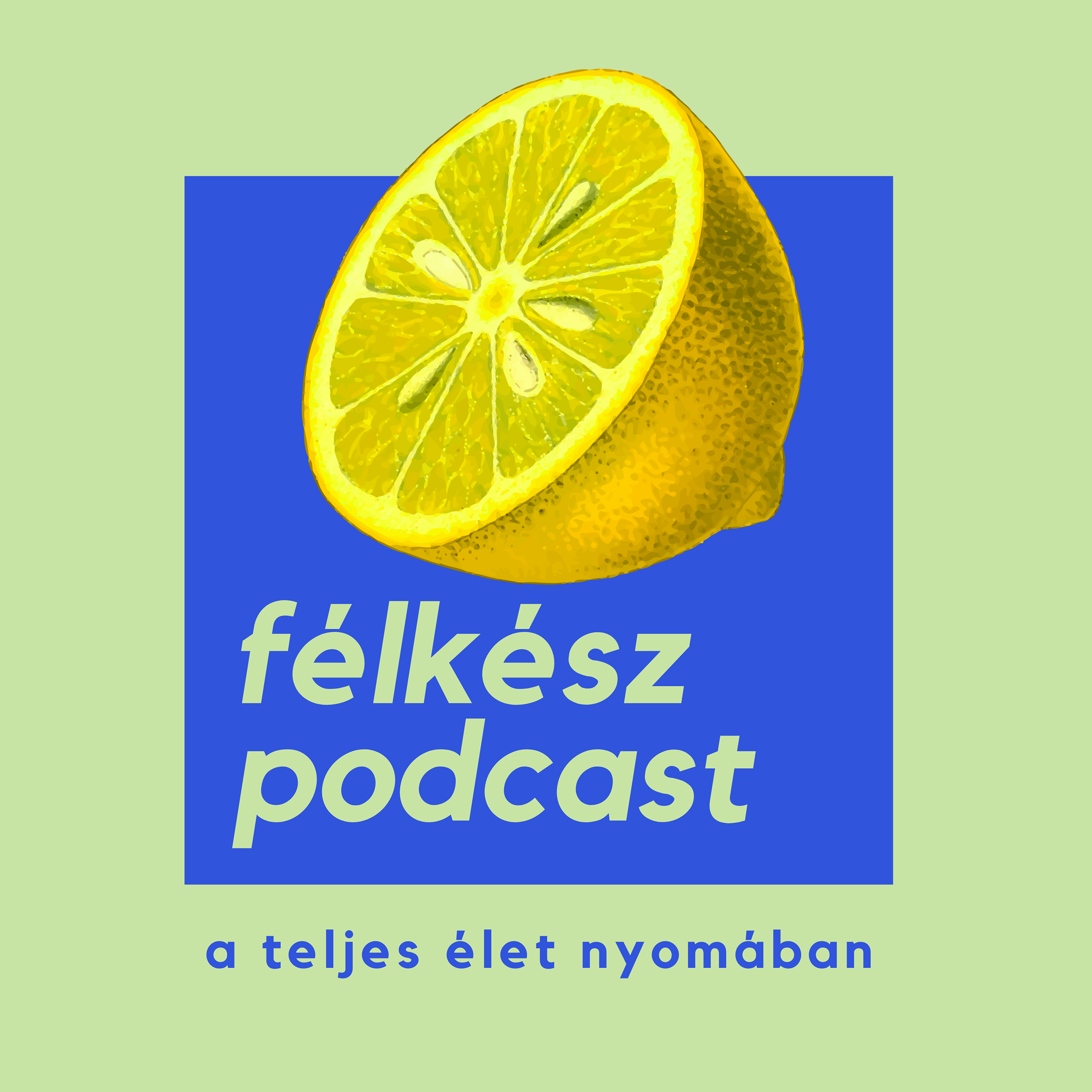 félkész podcast
