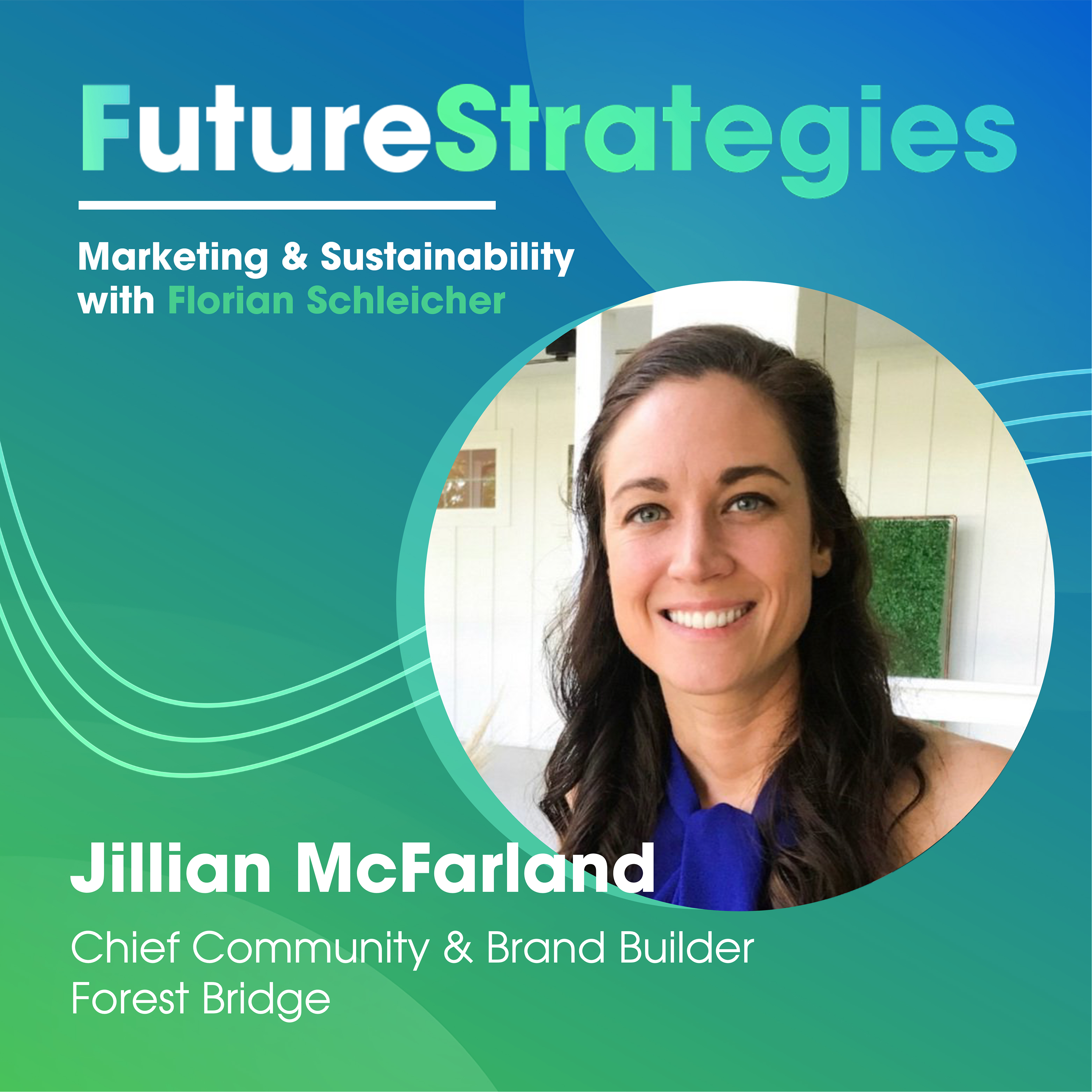 🌳 ”Using marketing to transform the economy” - Jillian McFarland from Forest Bridge about new ways of green advertising