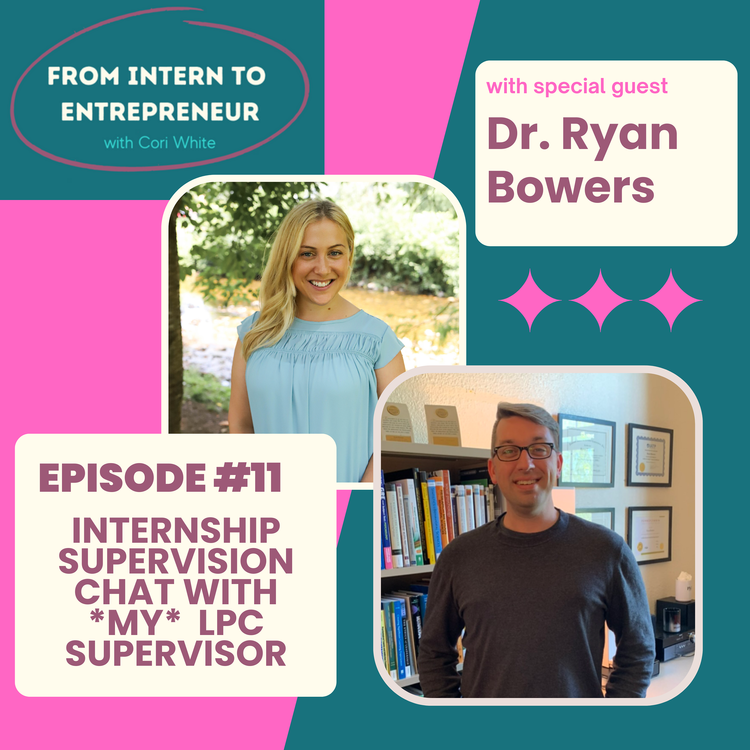 Episode 11: Internship Supervision Chat With My LPC Supervisor - Dr. Ryan Bowers episode artwork