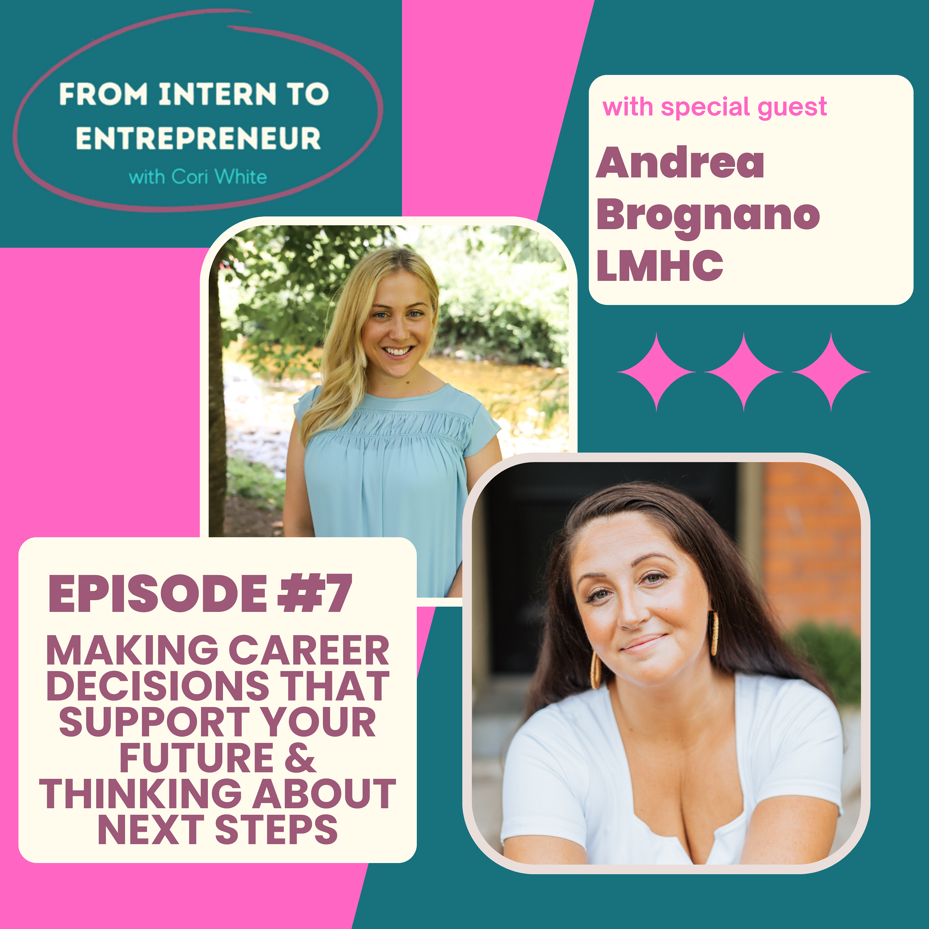 Episode 7: Making Career Decisions That Support You Future & Thinking About Next Steps episode artwork