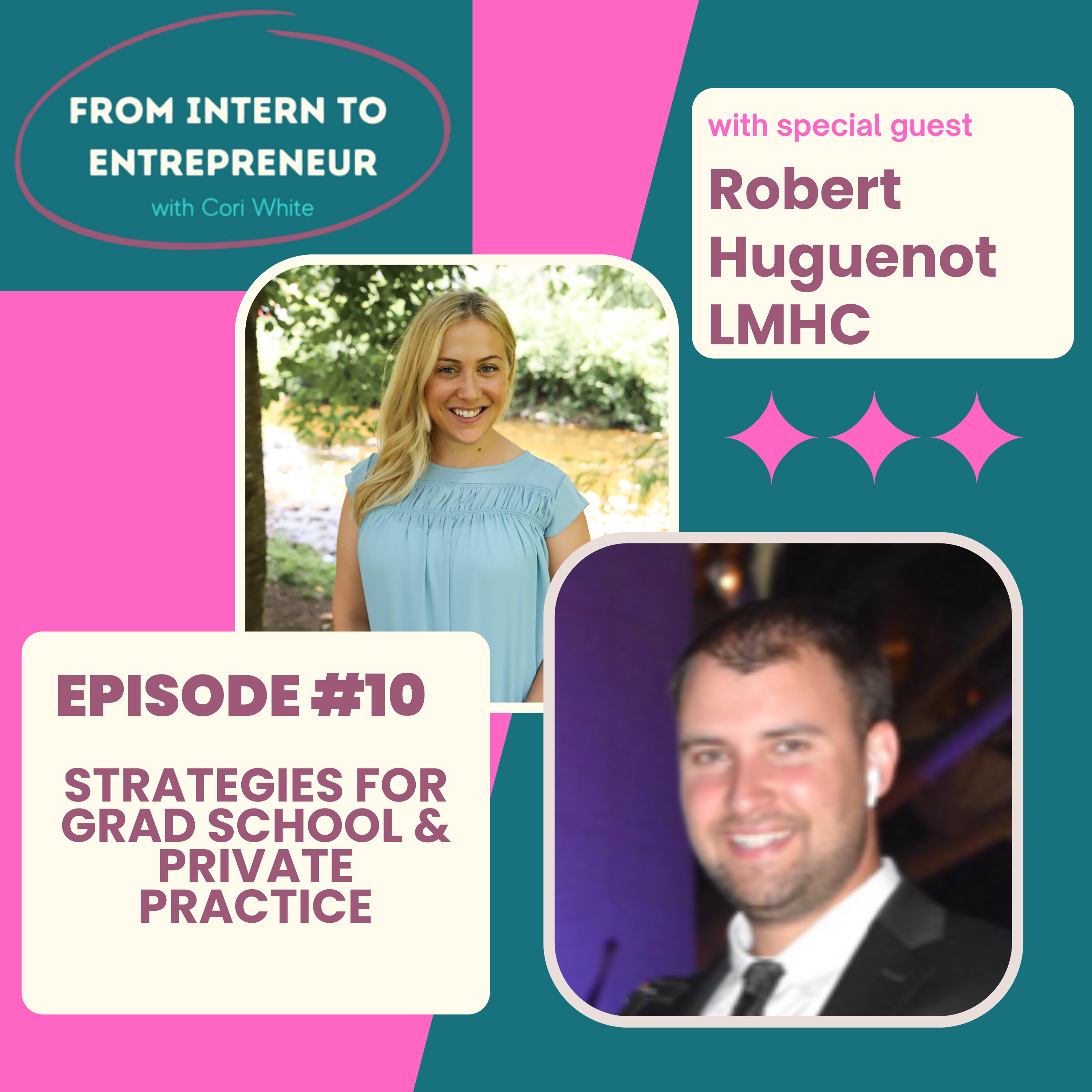 Episode 10: Strategies For Grad School & Private Practice with Robert Huguenot episode artwork