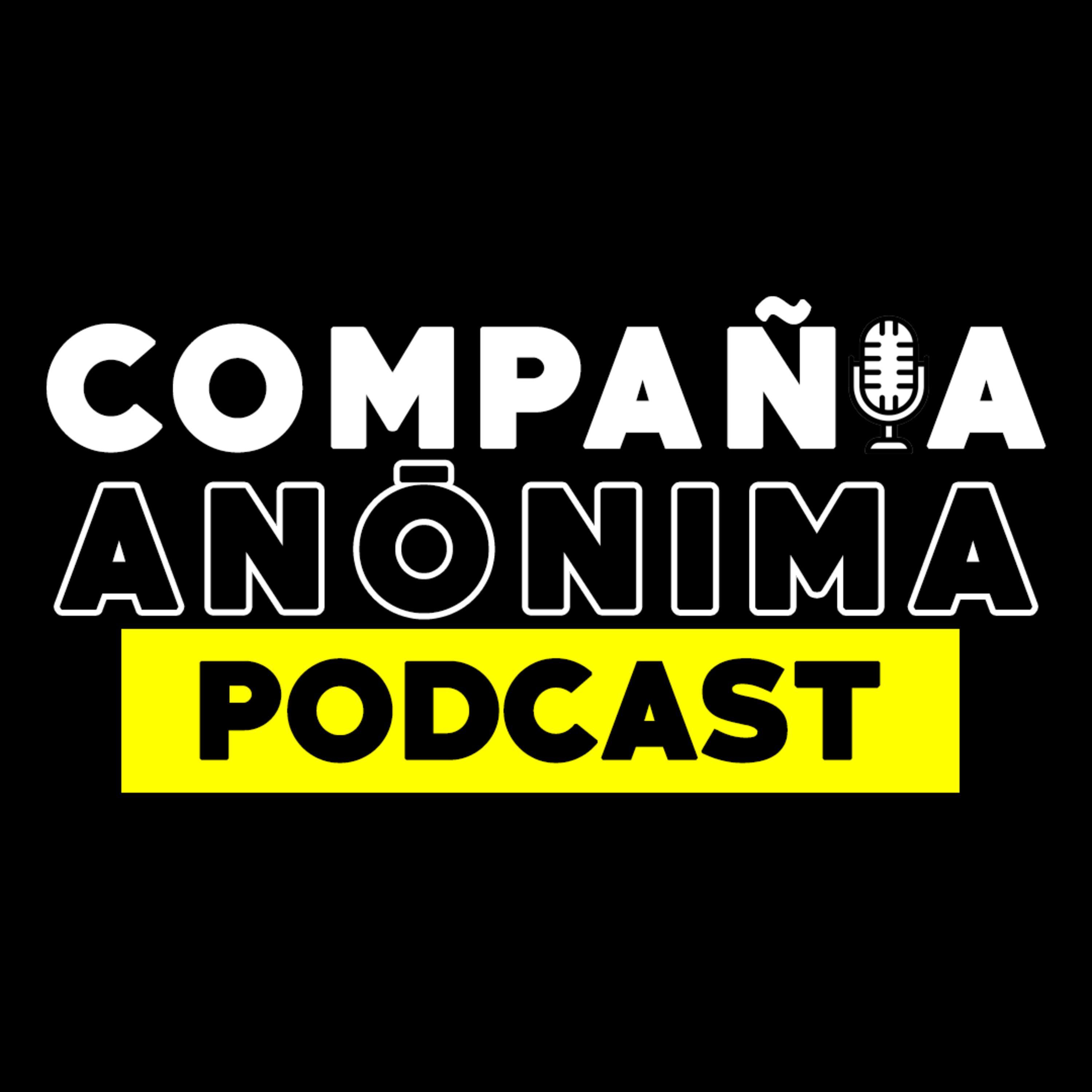 COMPAÑIA ANONIMA PODCAST