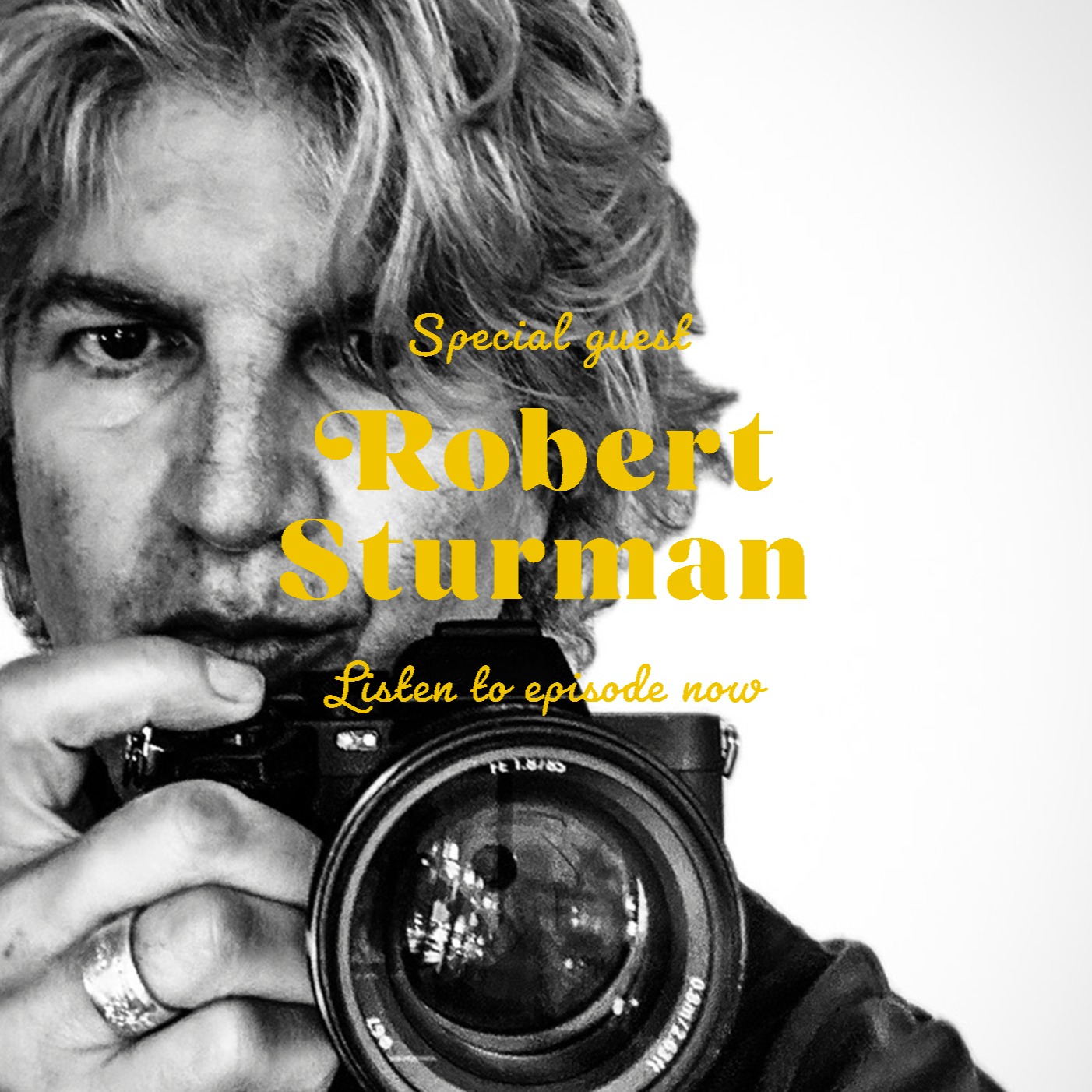 GENIUS OF NOTHING PODCAST 25 - Interview with photographer Robert Sturman. episode artwork