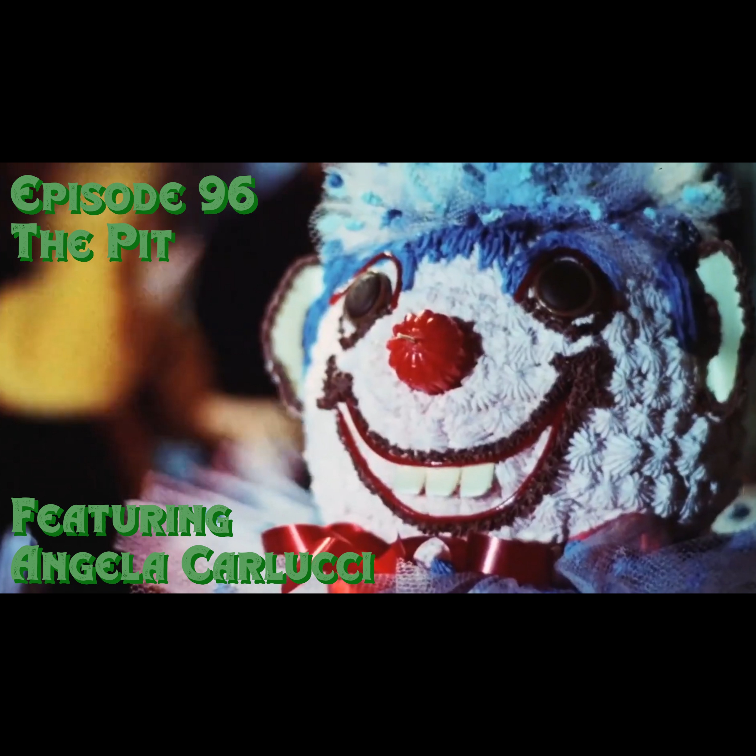 Episode 96: The Pit featuring Angela Carlucci episode artwork