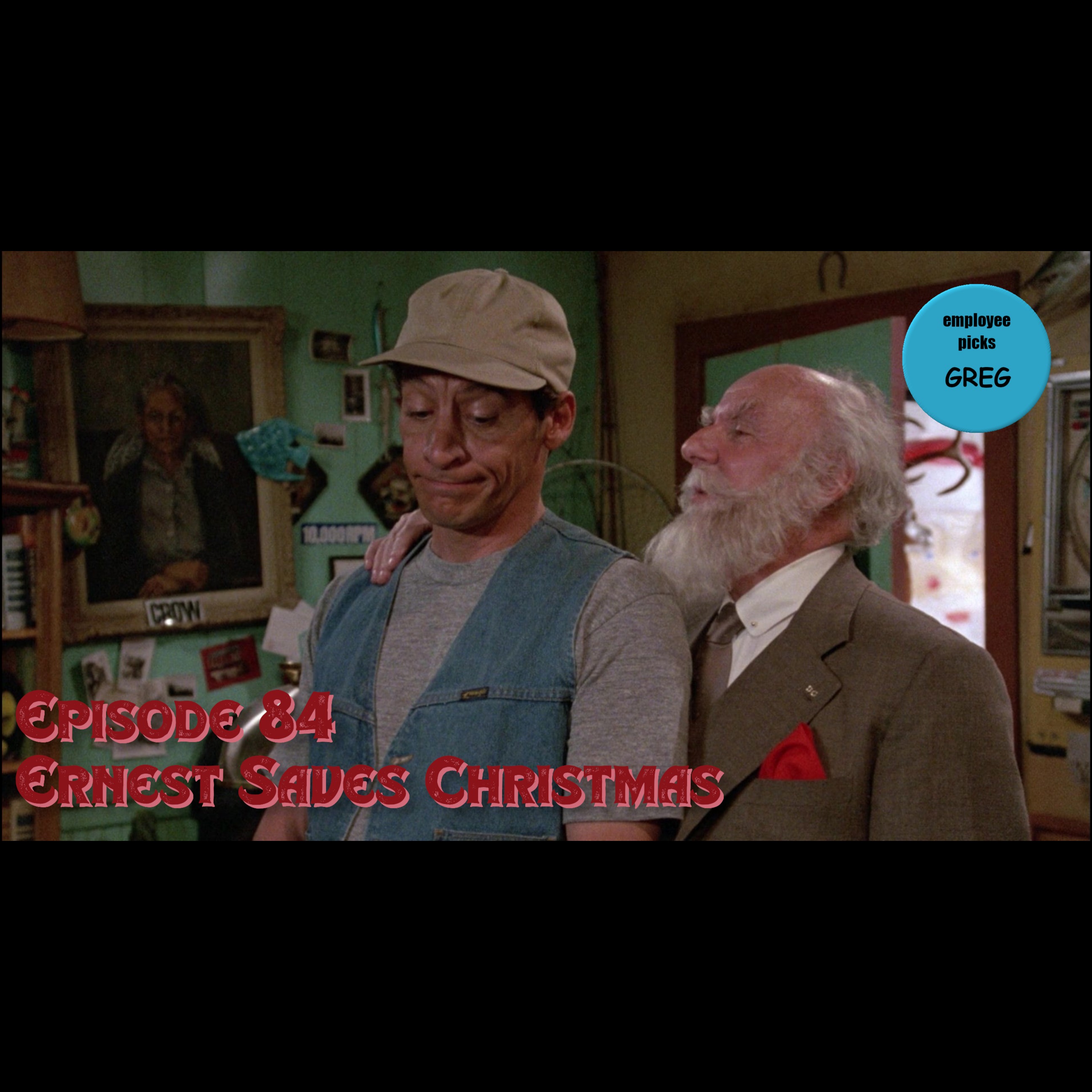 Episode 84: Ernest Saves Christmas