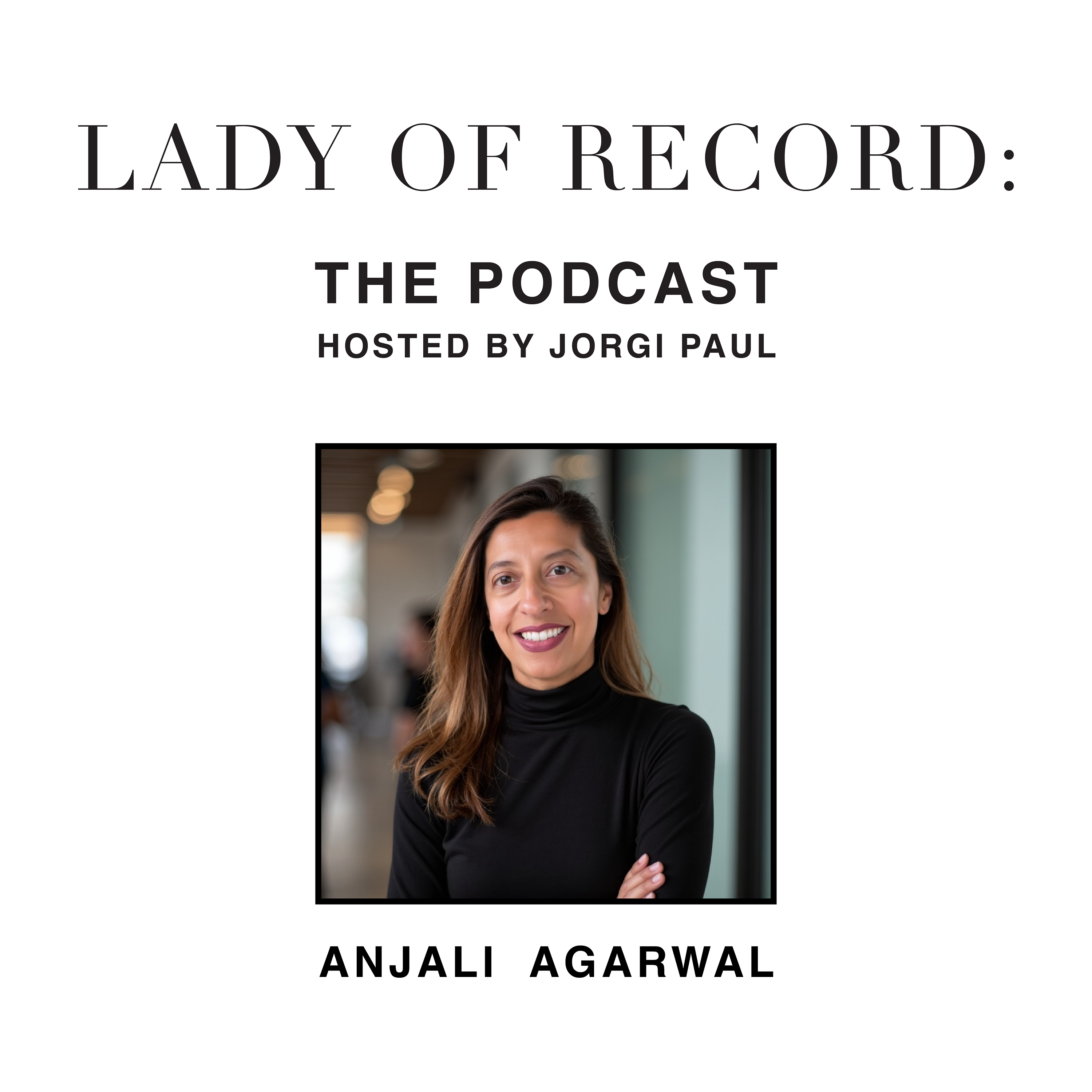 Anjali Agarwal on Hospitality, Grit & Deal-Making