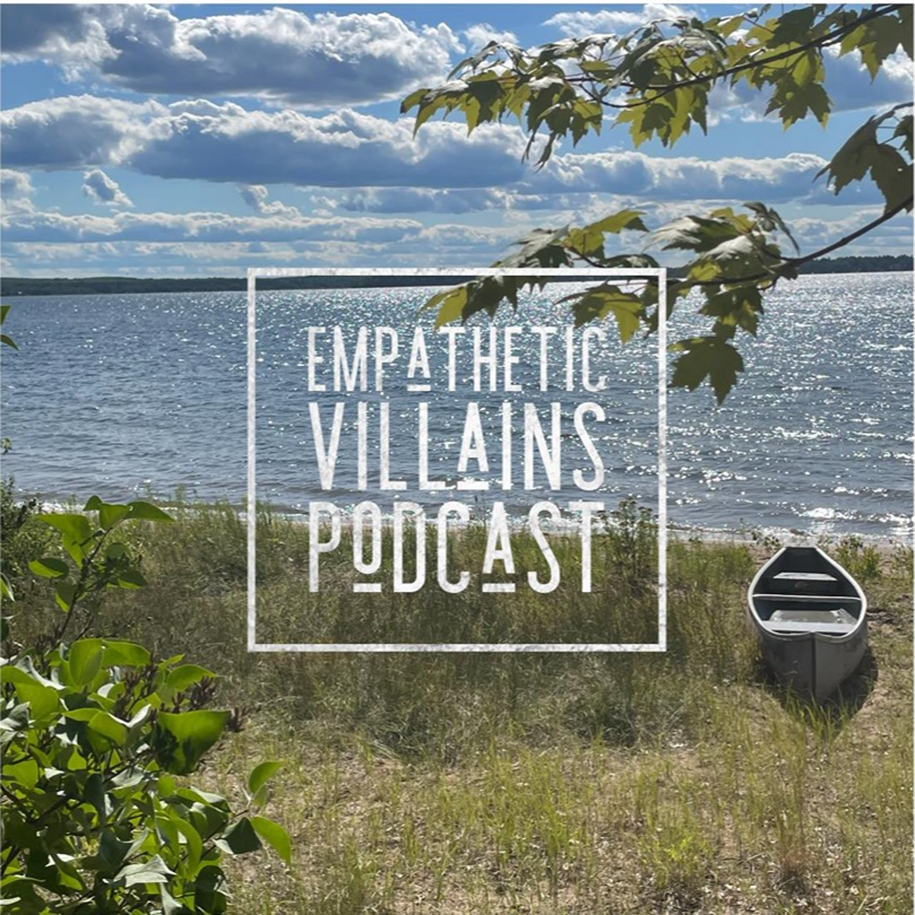 Empathetic Villains Podcast