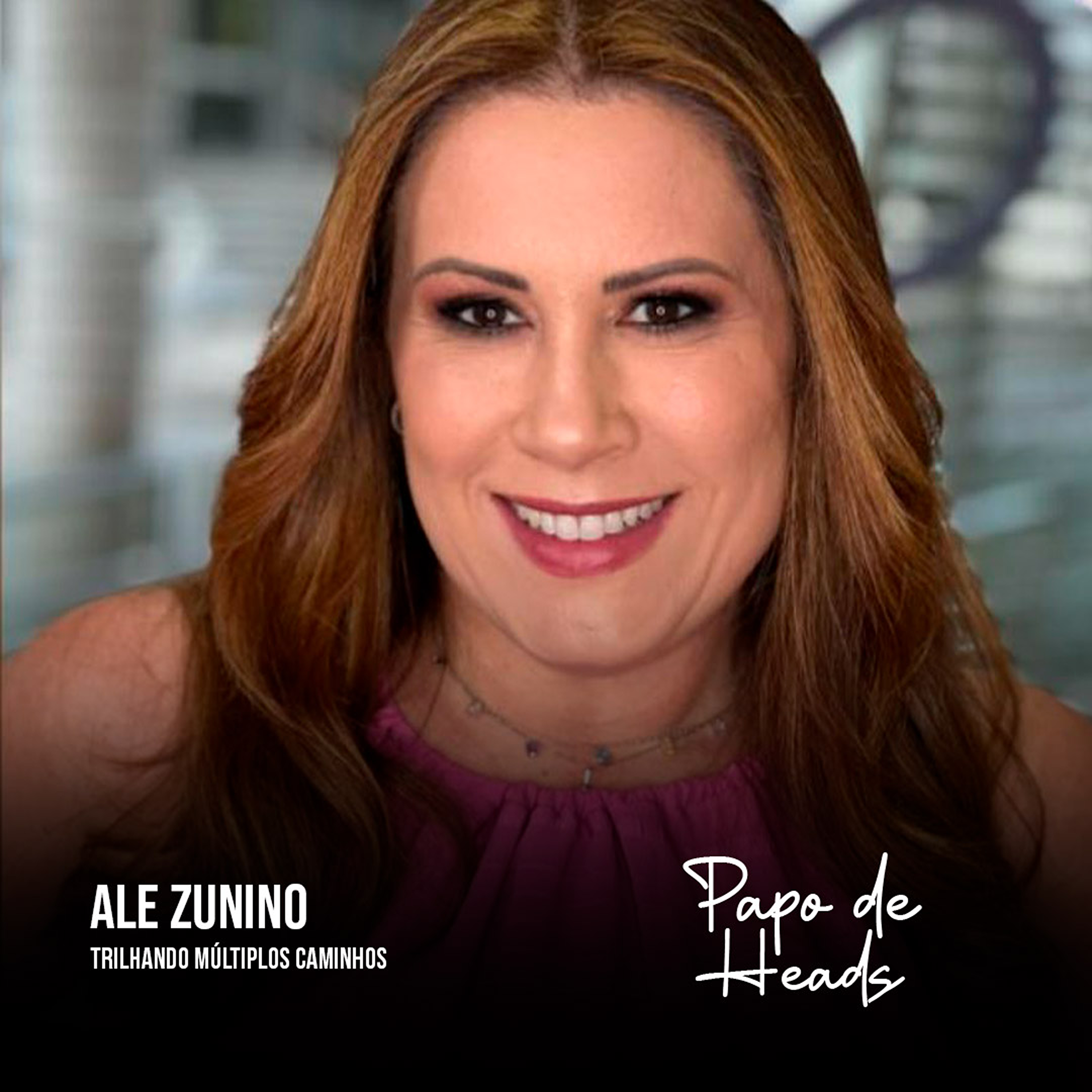 Ale Zunino - Trilhando Múltiplos Caminhos episode artwork