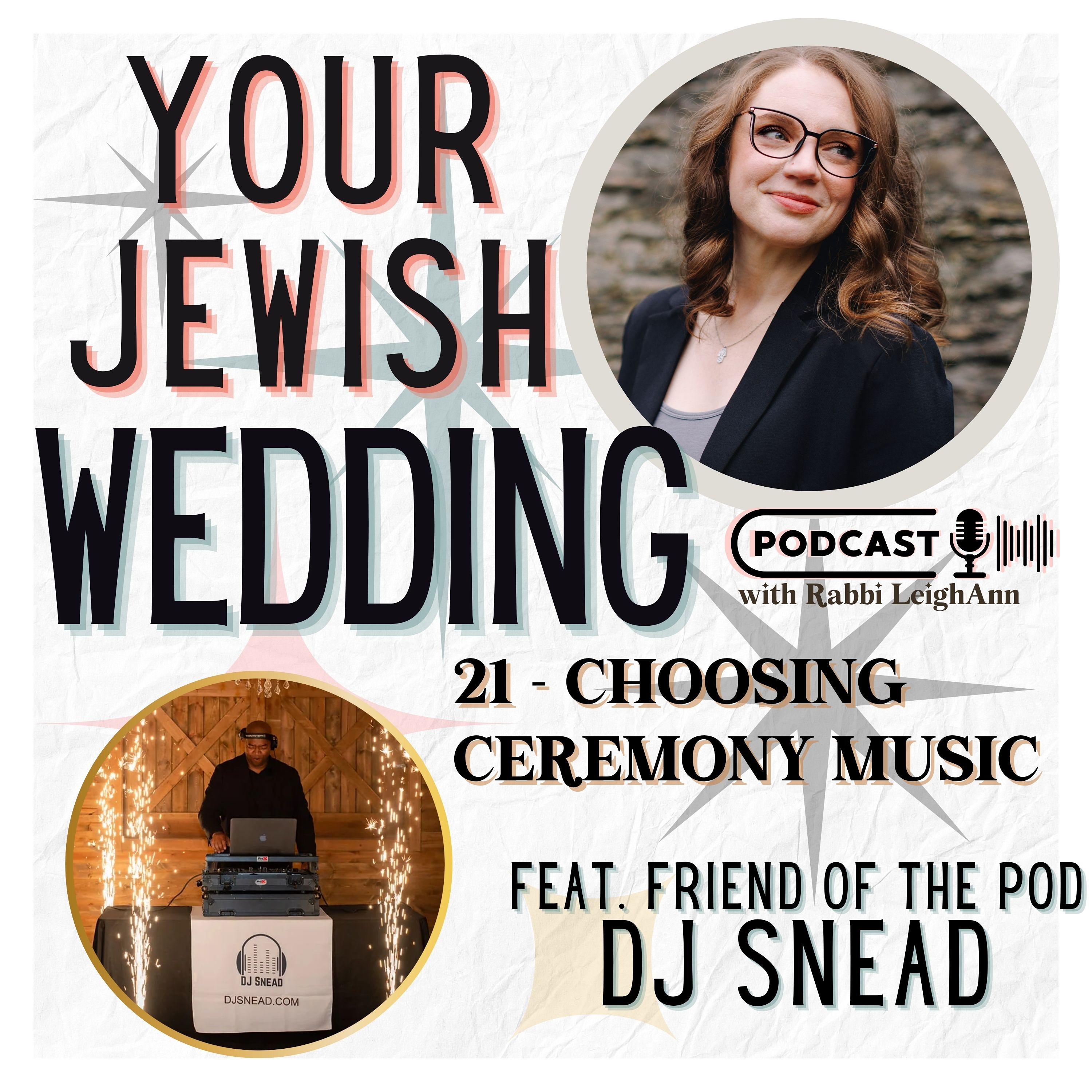 21 - DJ Snead - Choosing Music for your Ceremony and Beyond