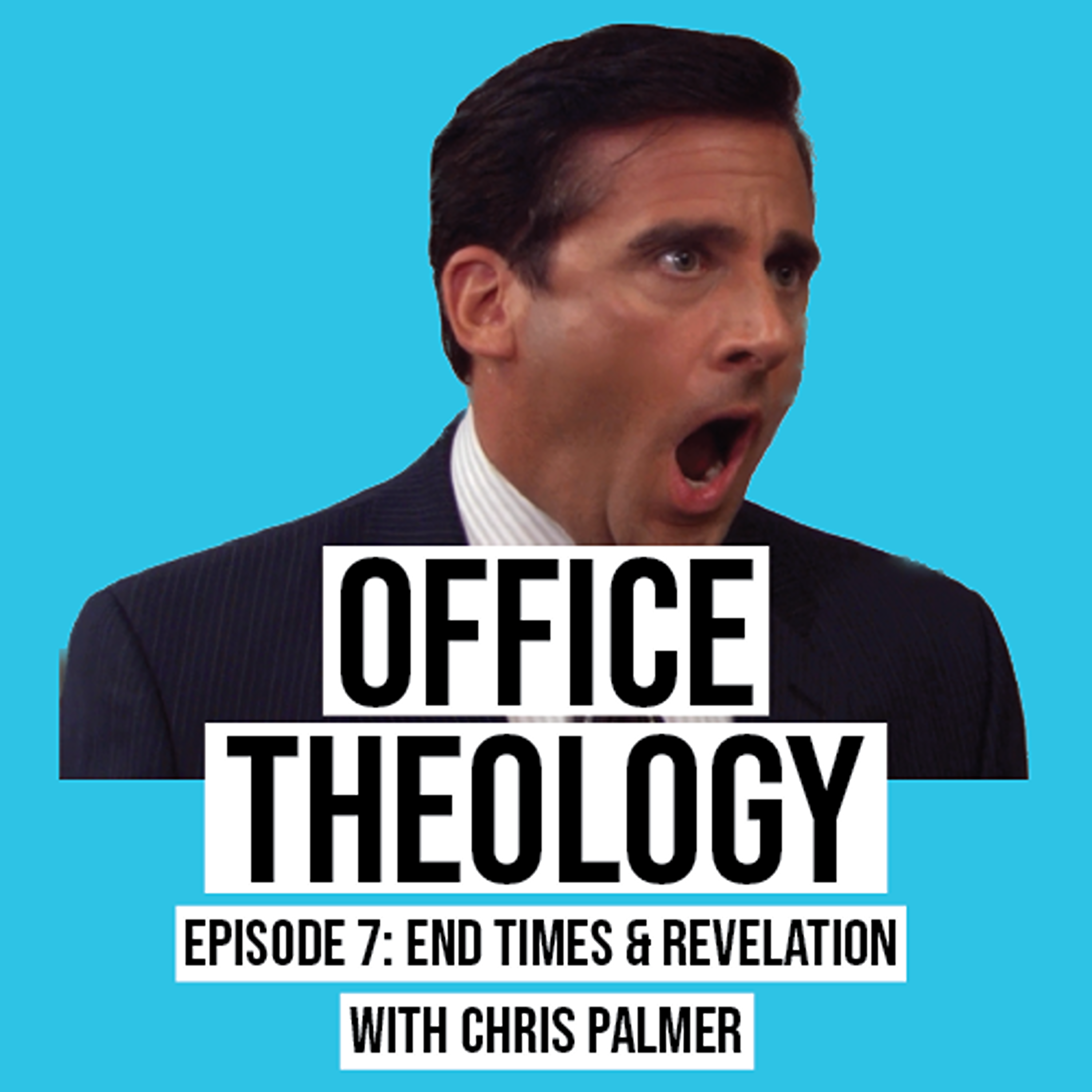Episode 7: Pt. 1 - End Times & Revelation with Chris Palmer