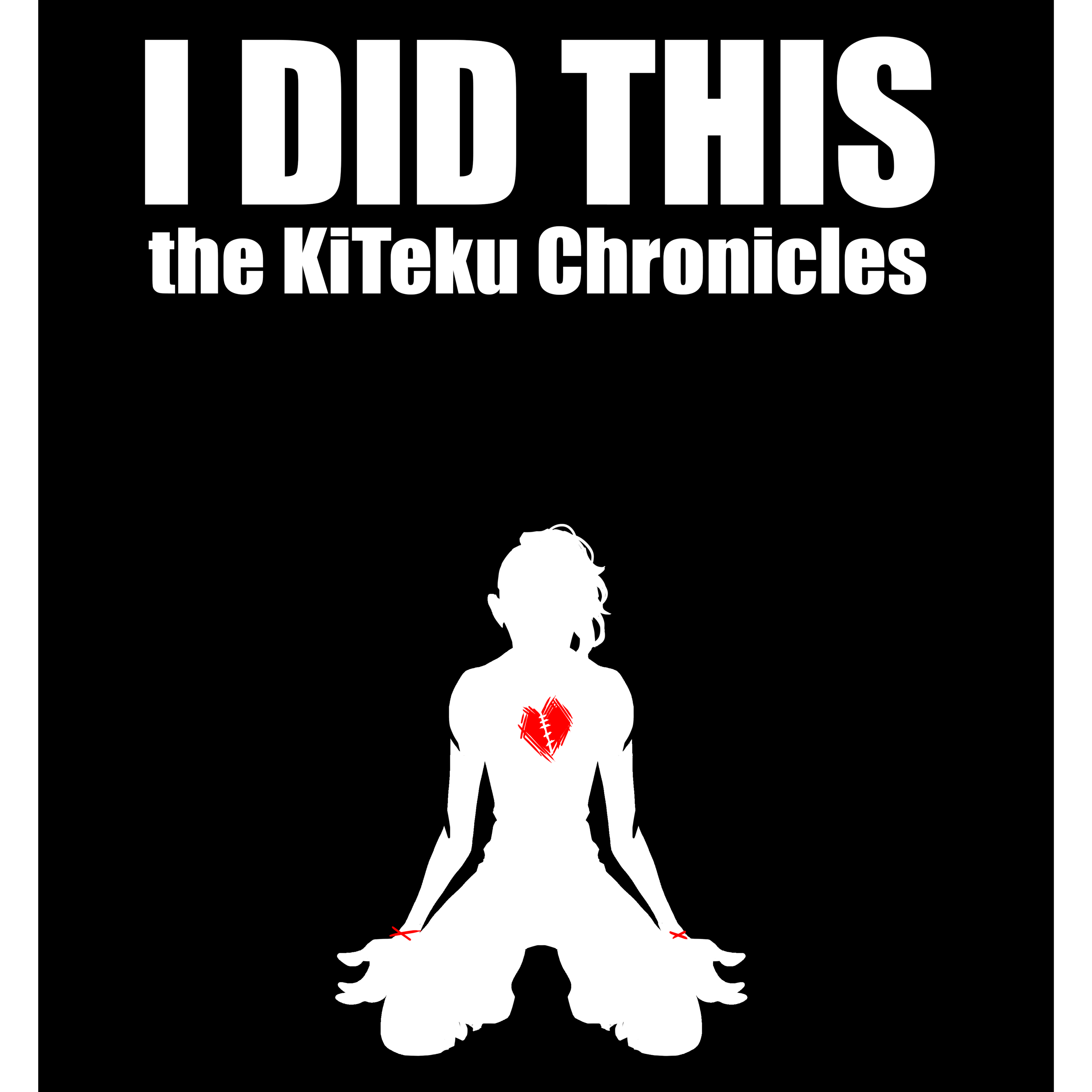I Did This: The KiTeku Chronicles | Book 1