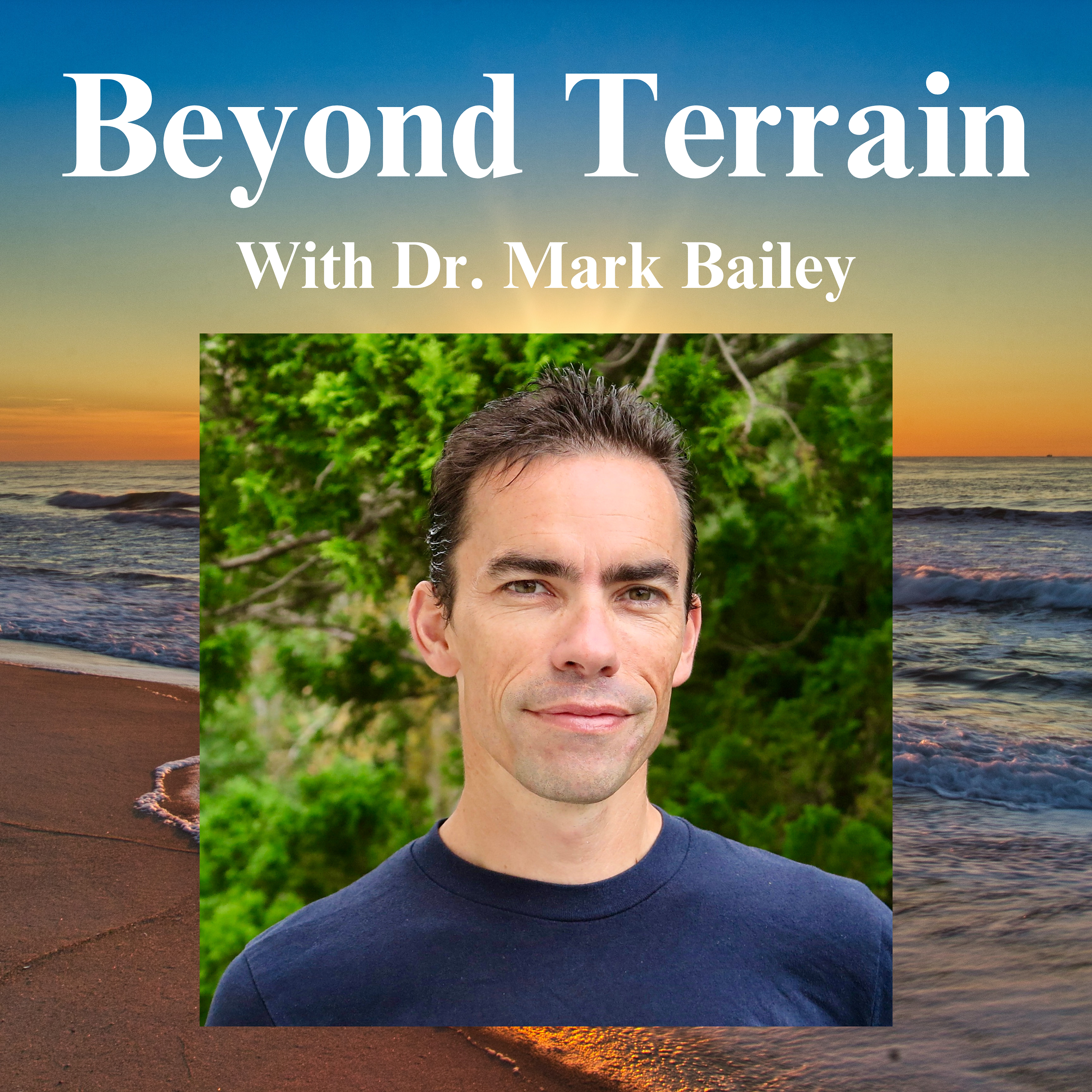 Dr. Mark Bailey on Science, the Health Fields, Looking Upstream, Interventions, Spirituality, and so much more!