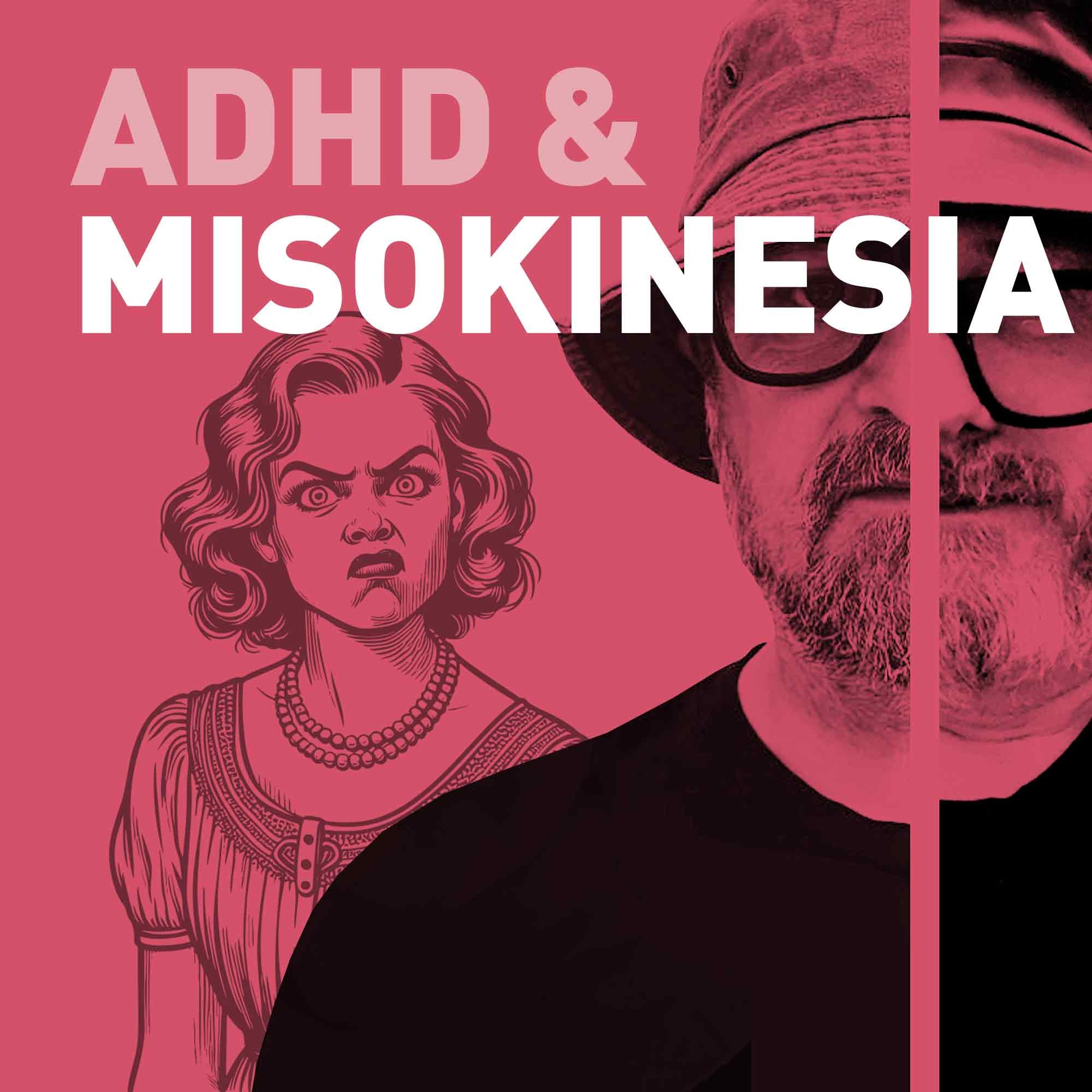 Episode 136 - ADHD & Misokinesia: when other people's fidgeting makes you lose your mind episode artwork