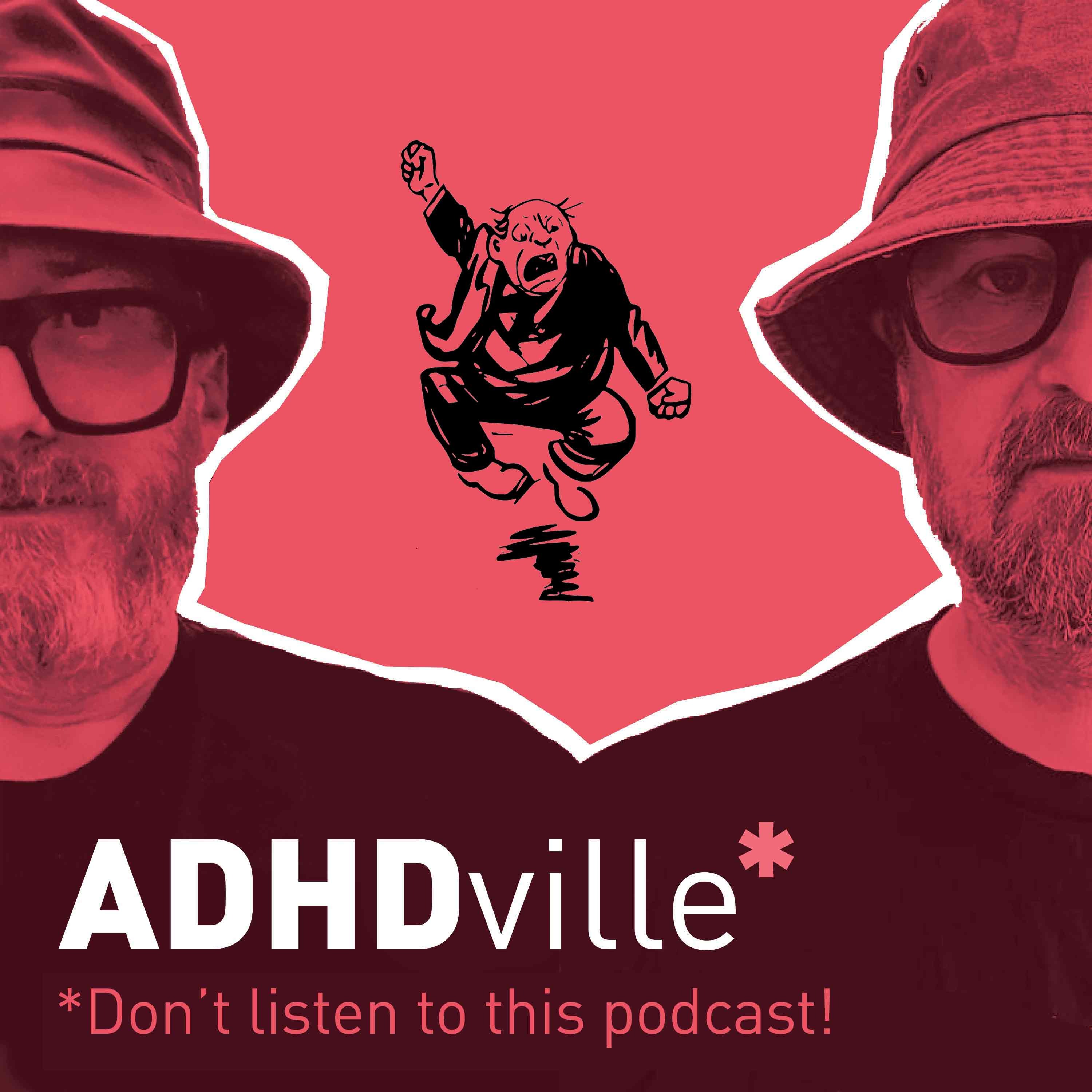ADHDville Podcast - Let\'s chat ADHD