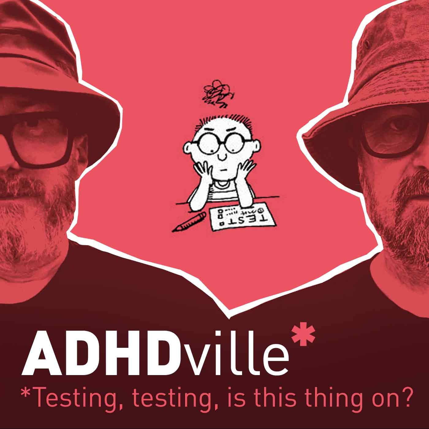 ADHDville Podcast - Let\'s chat ADHD