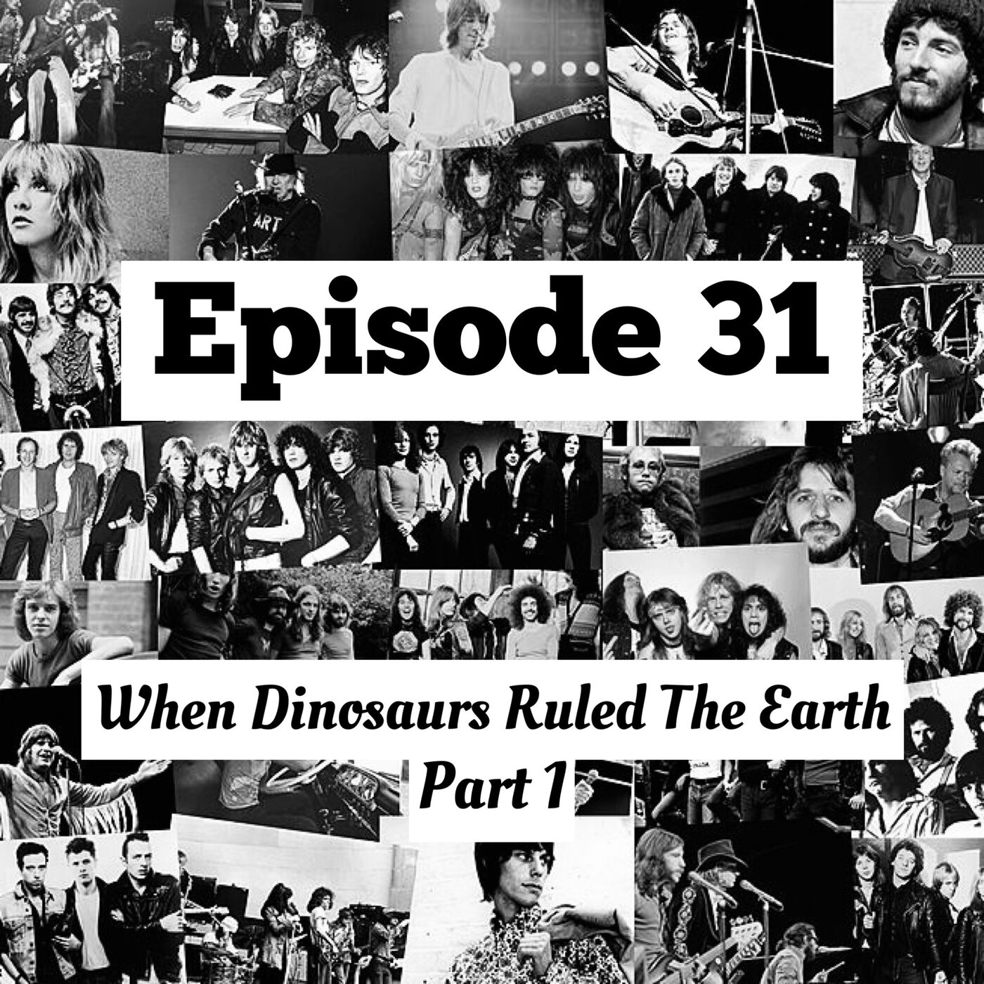 31. When Dinosaurs Ruled The Earth - Part 1