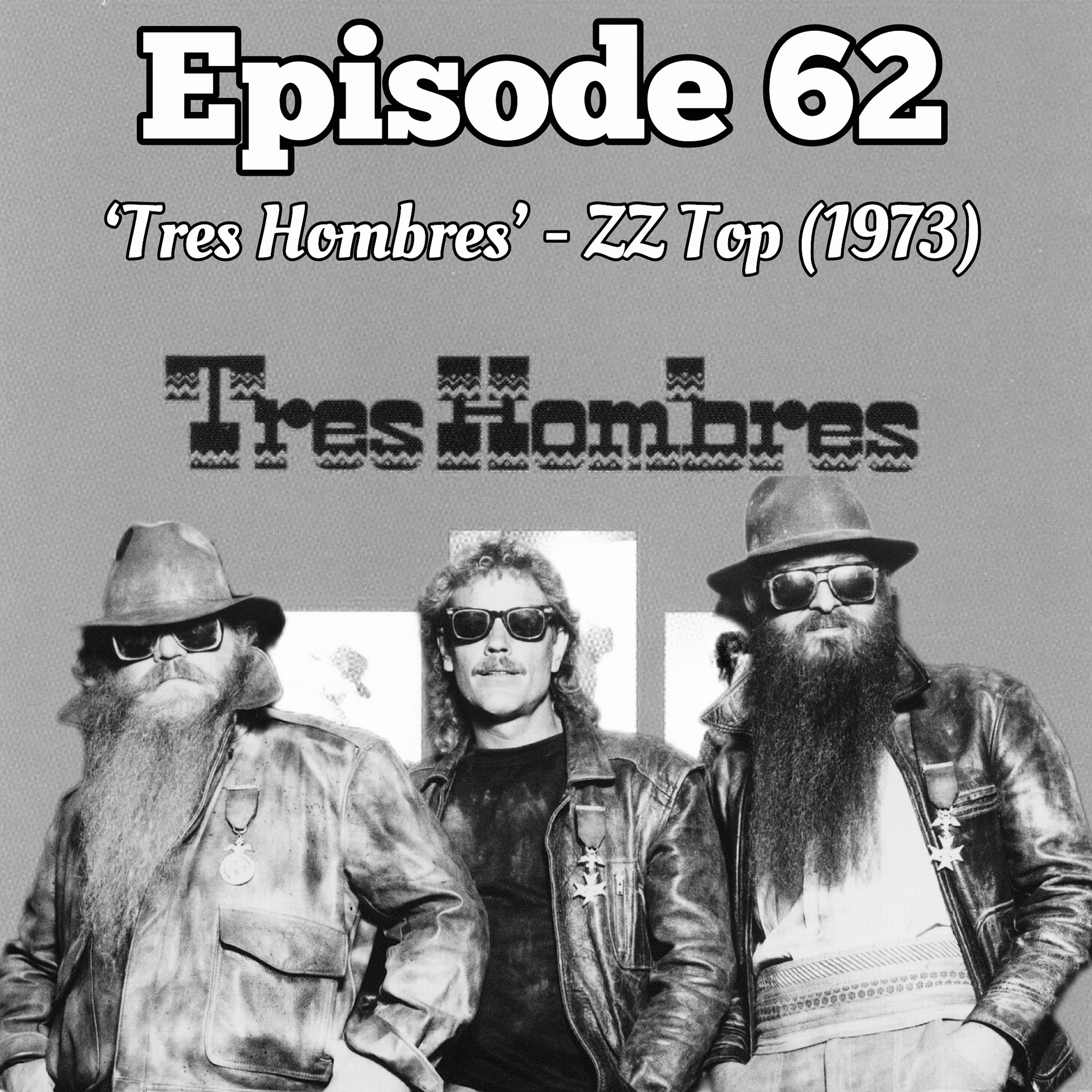 62. ’Tres Hombres’ - ZZ Top (1973)
