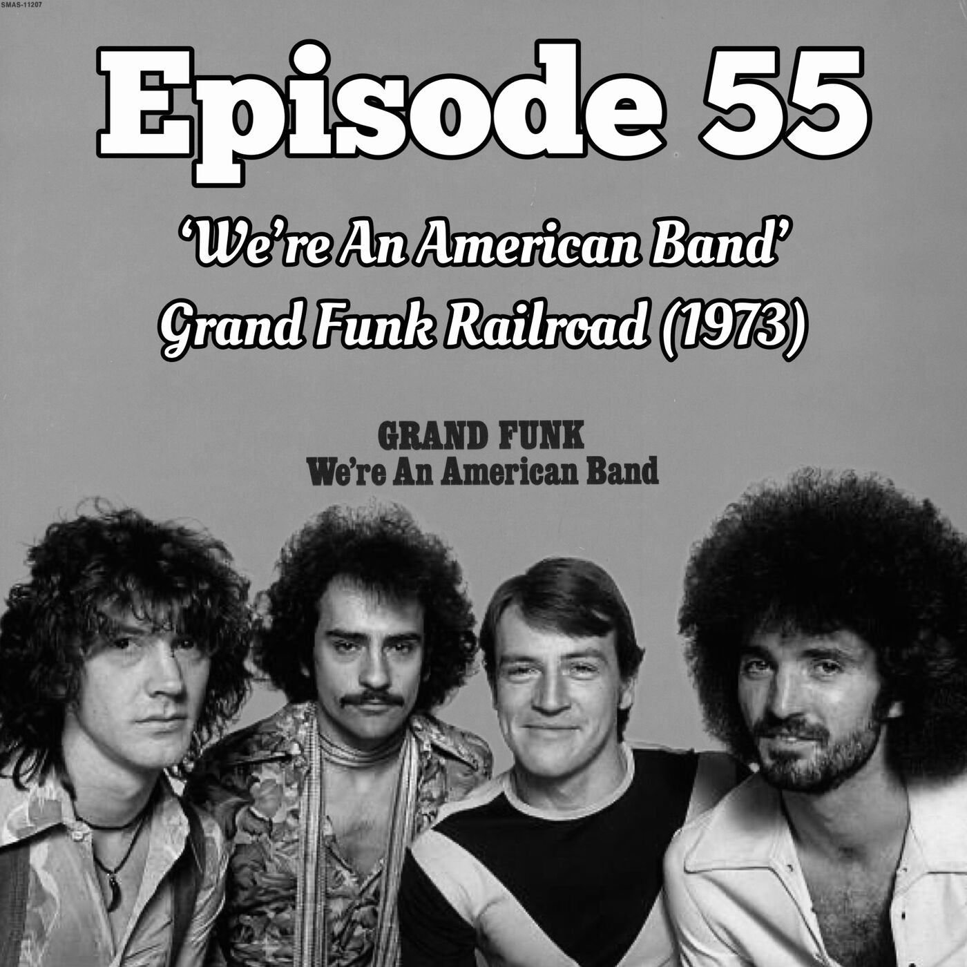 55. ’We’re An American Band’ - Grand Funk Railroad (1973)