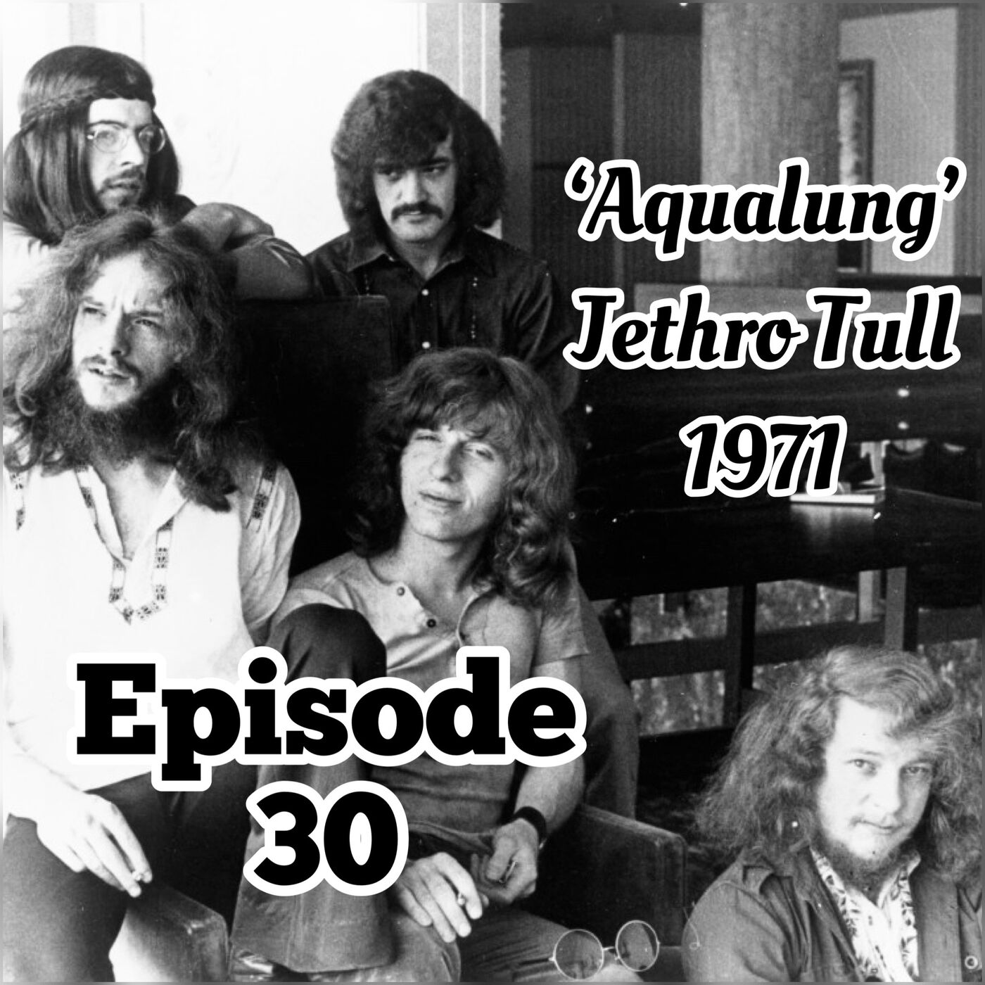 30. 'Aqualung' - Jethro Tull (1971)