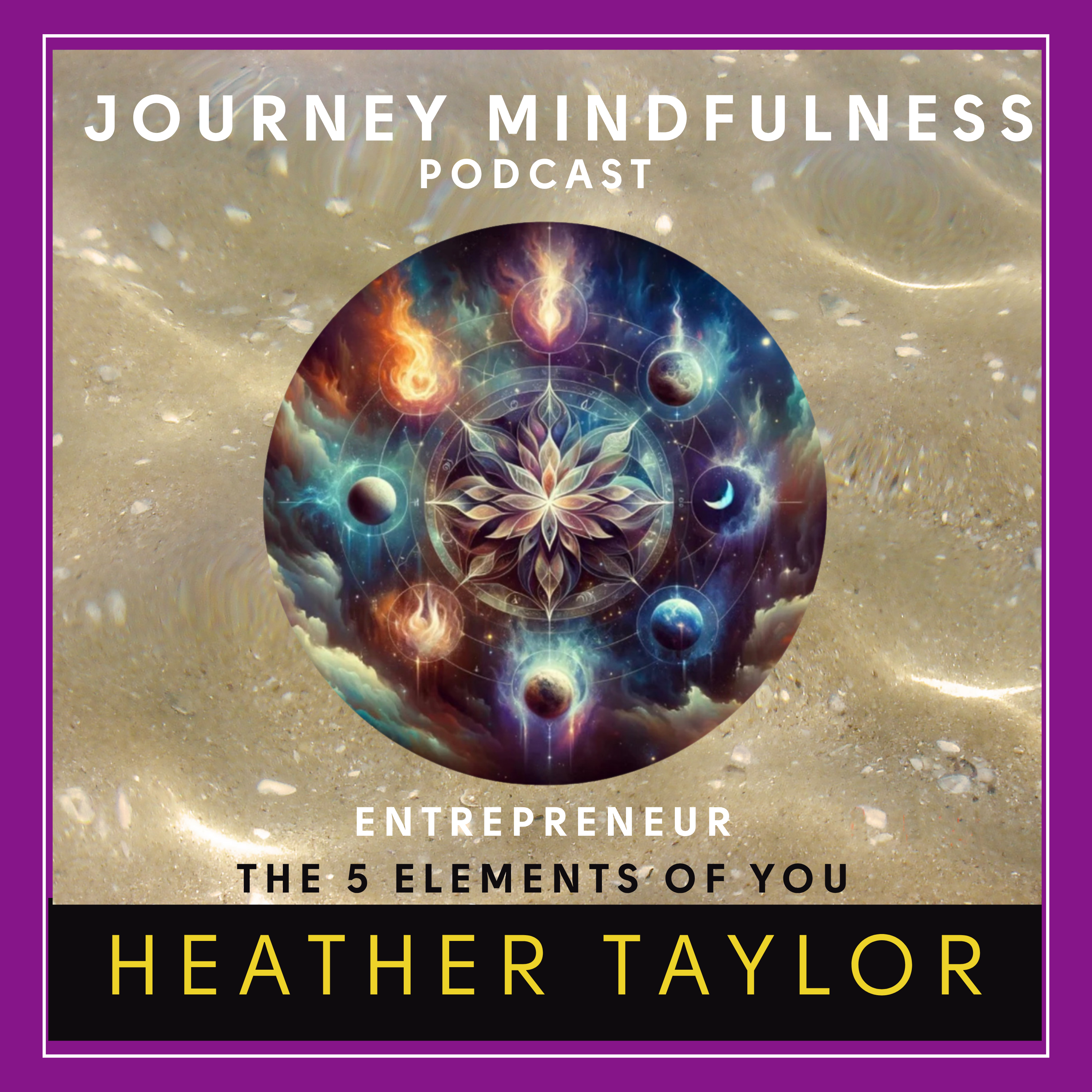 Lemurian Life Expo & Lions Gate Portal: Heather Taylor on Healing, Embodiment & the 5 Elements of You episode artwork