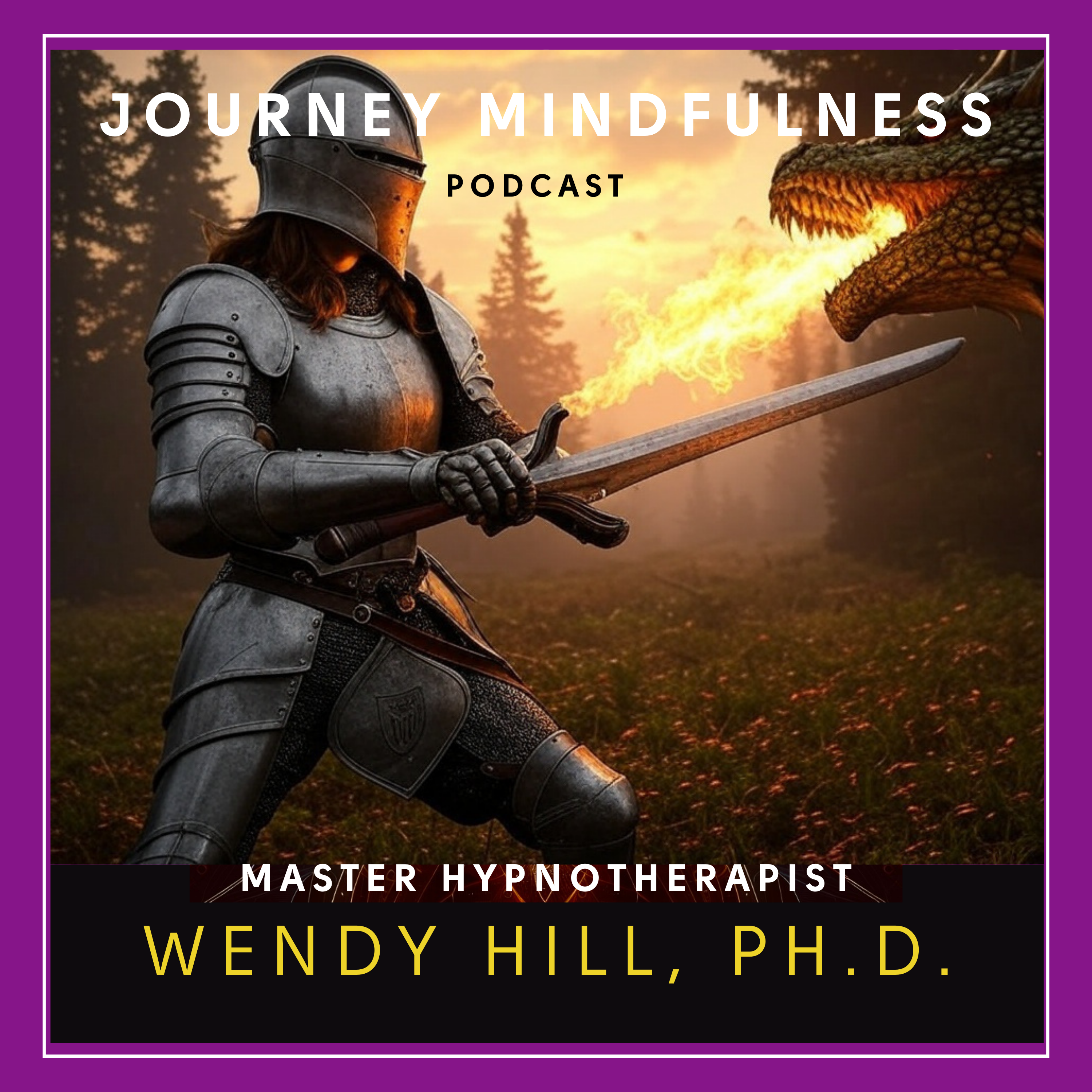 Ep. 1: Inner Child Healing & Slaying the Dragon with Master Hypnotherapist Wendy Hill, Ph.D. episode artwork
