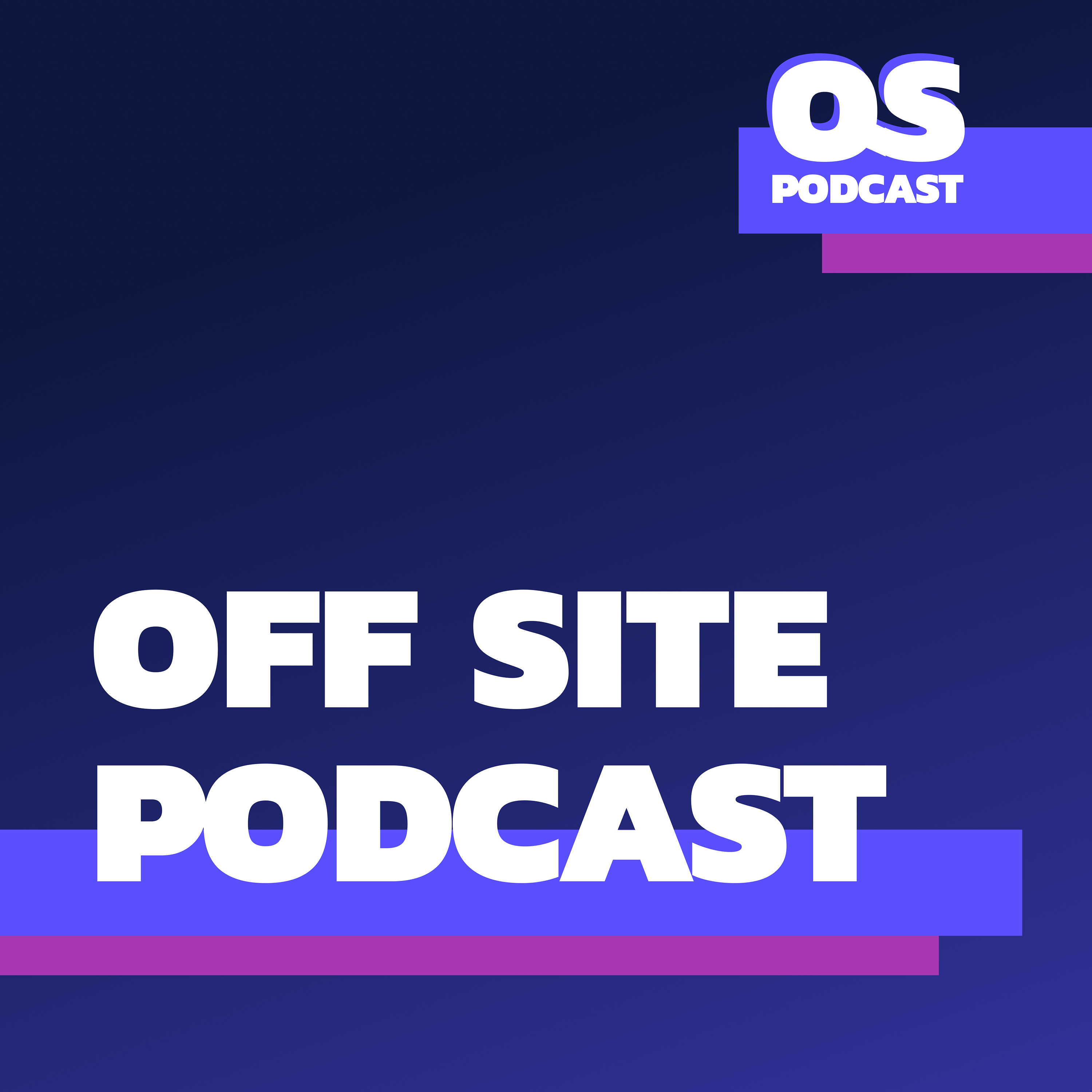 The Off Site Podcast