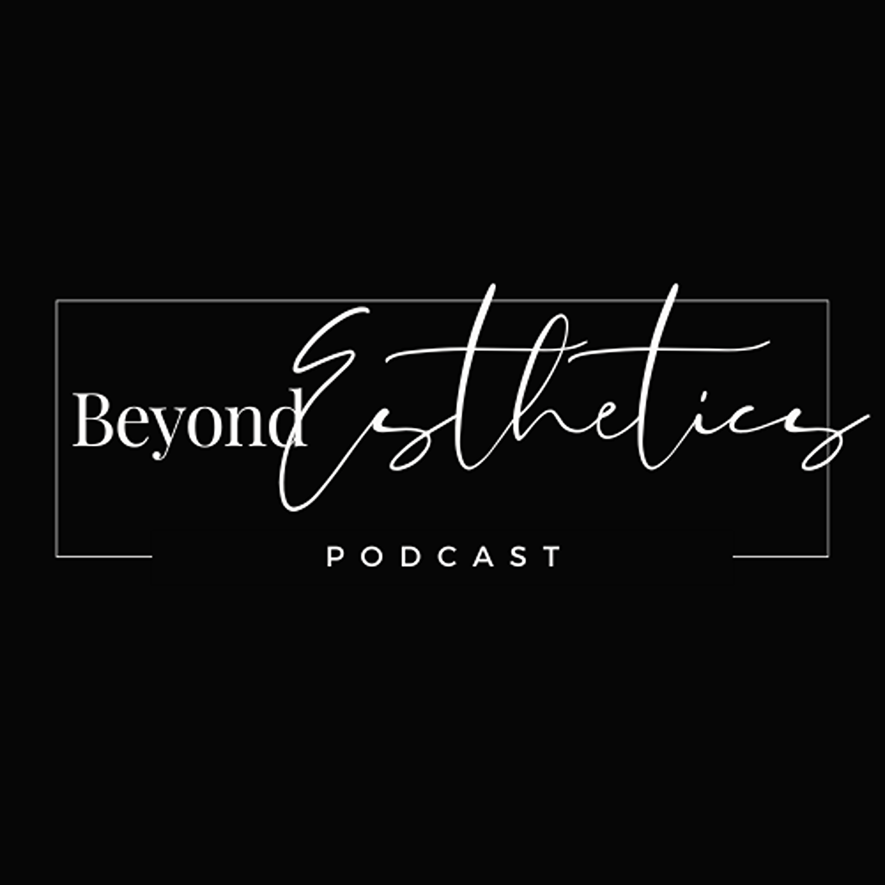 Beyond Esthetics