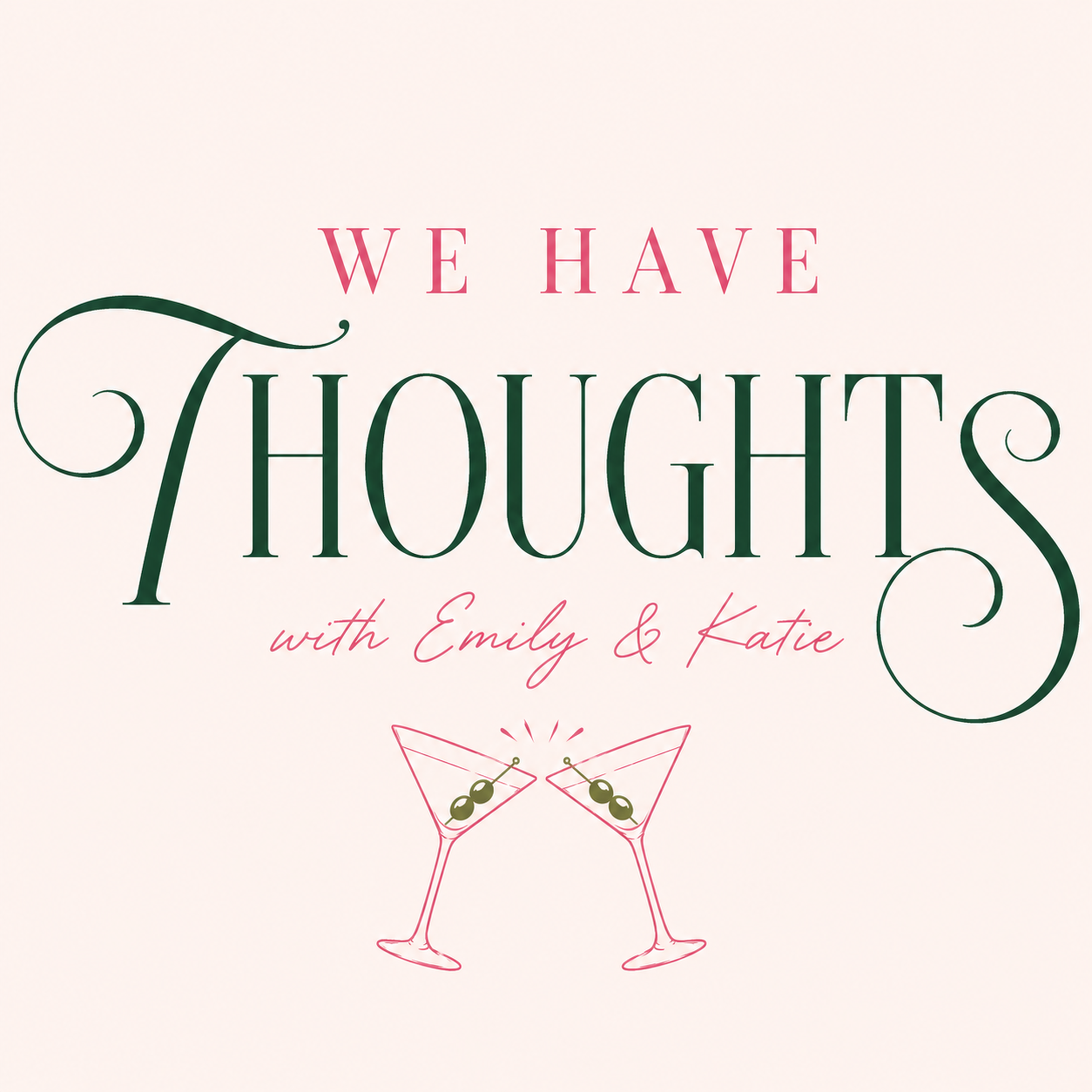 We Have Thoughts With Emily & Katie podcast artwork