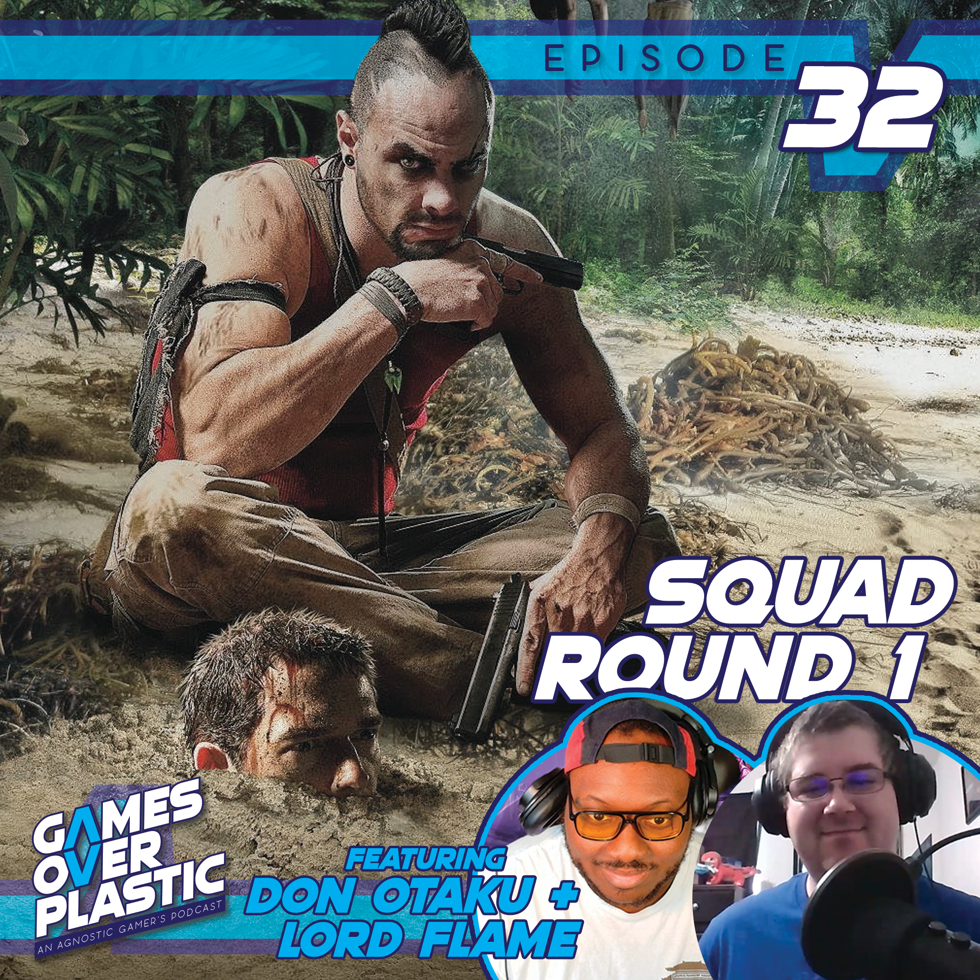 32. Squad Round 1 (feat. Don Otaku & Lord Flame) episode artwork