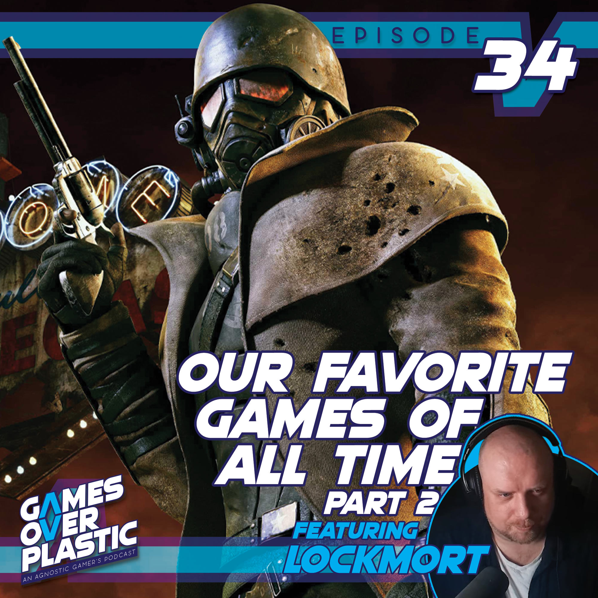 34. Our Favorite Games of All Time Part 2 (feat. Lockmort) episode artwork