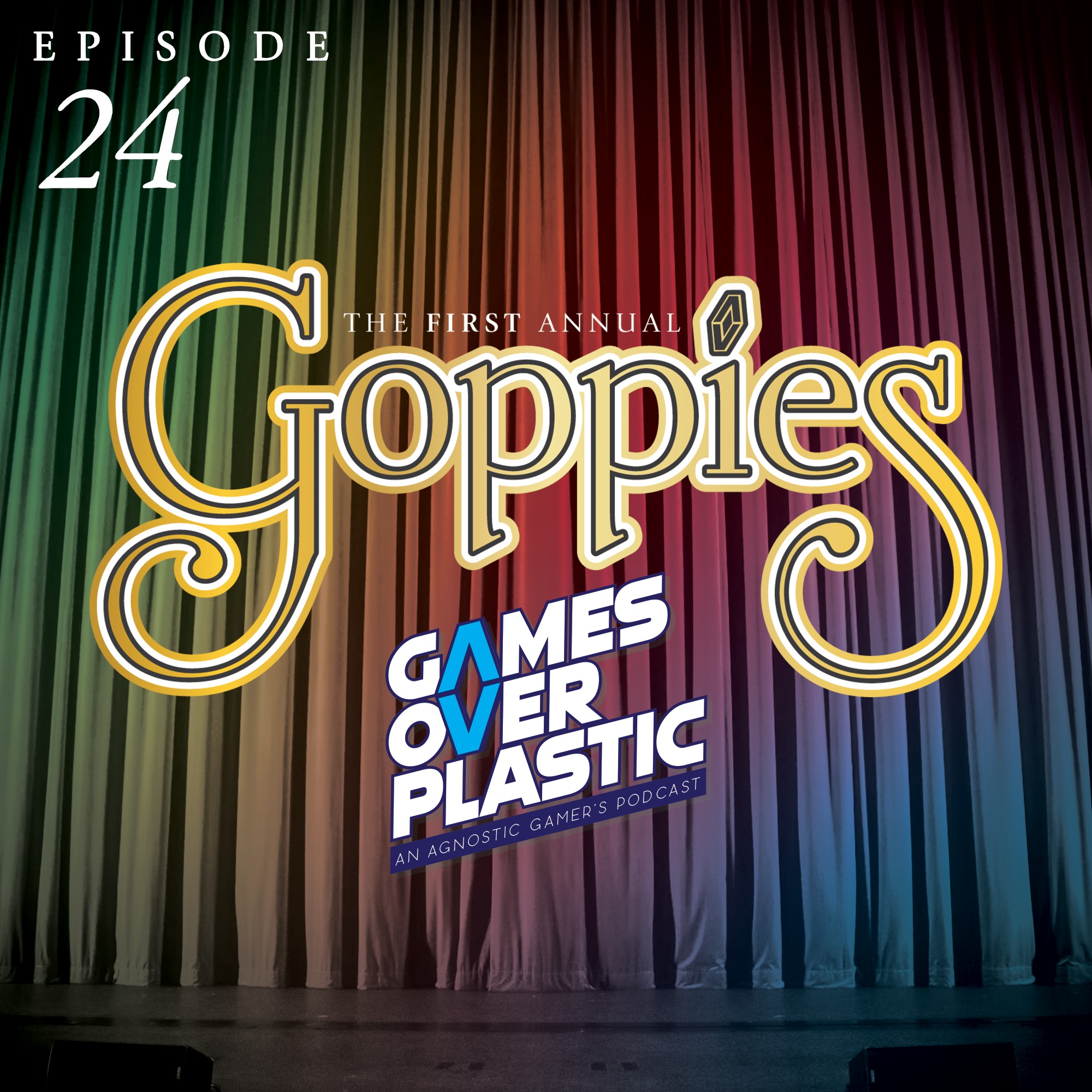 24. Year End Award Celebration! Game of The Year and much more!! The First Annual GOPPIES!  | Games Over Plastic episode artwork