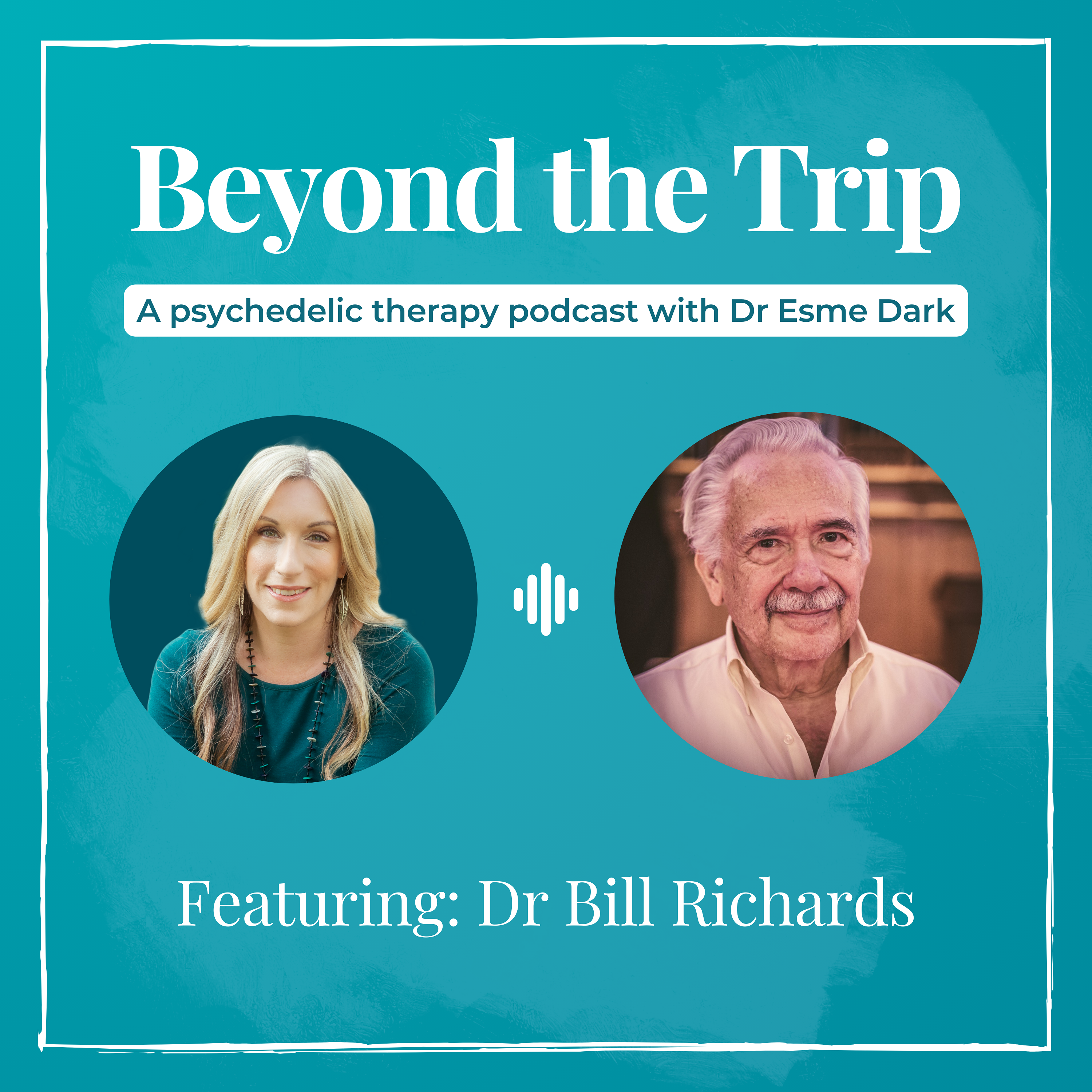Beyond the Trip: A Psychedelic Therapy Podcast with Dr Esme Dark