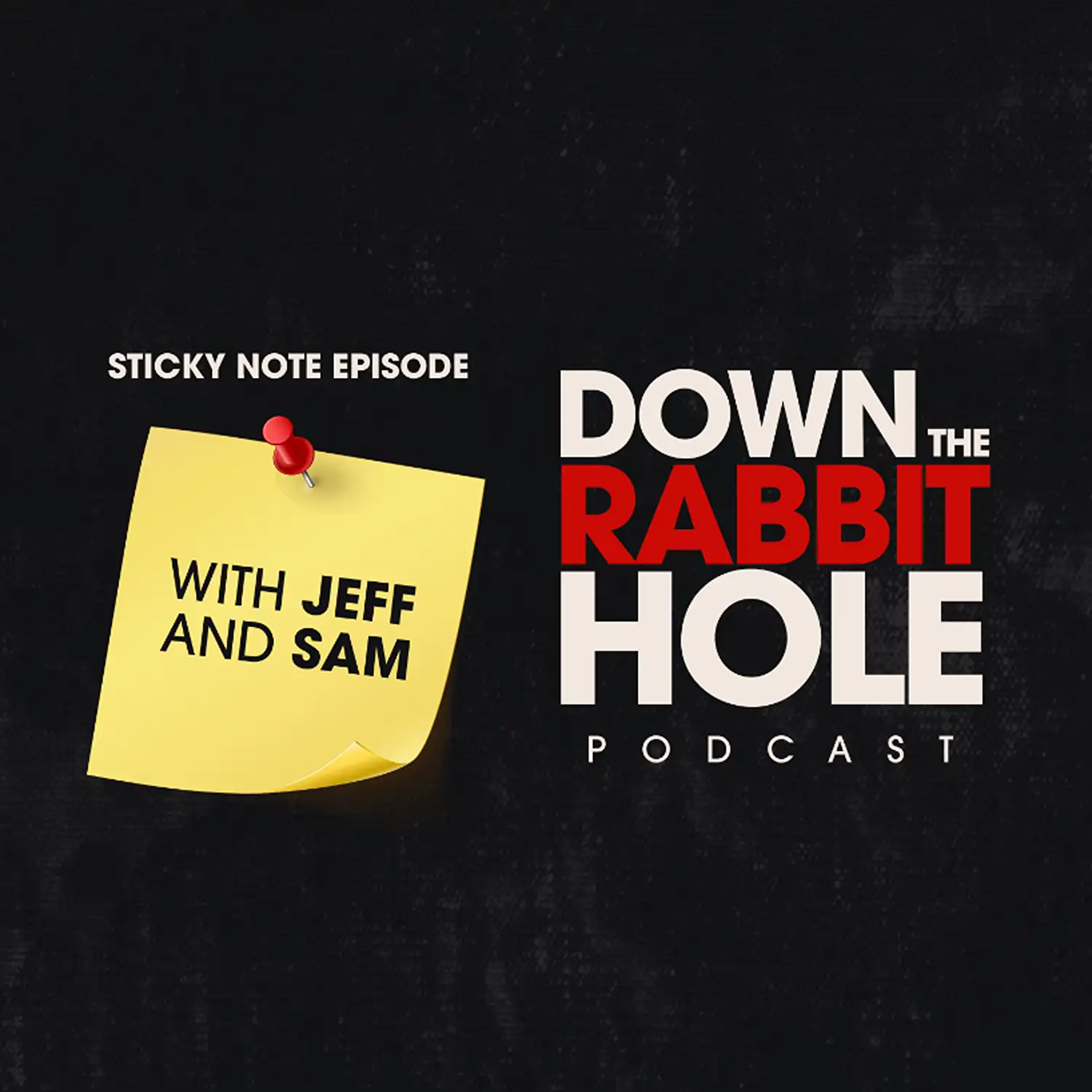 Down the Rabbit Hole with Jeff and Sam