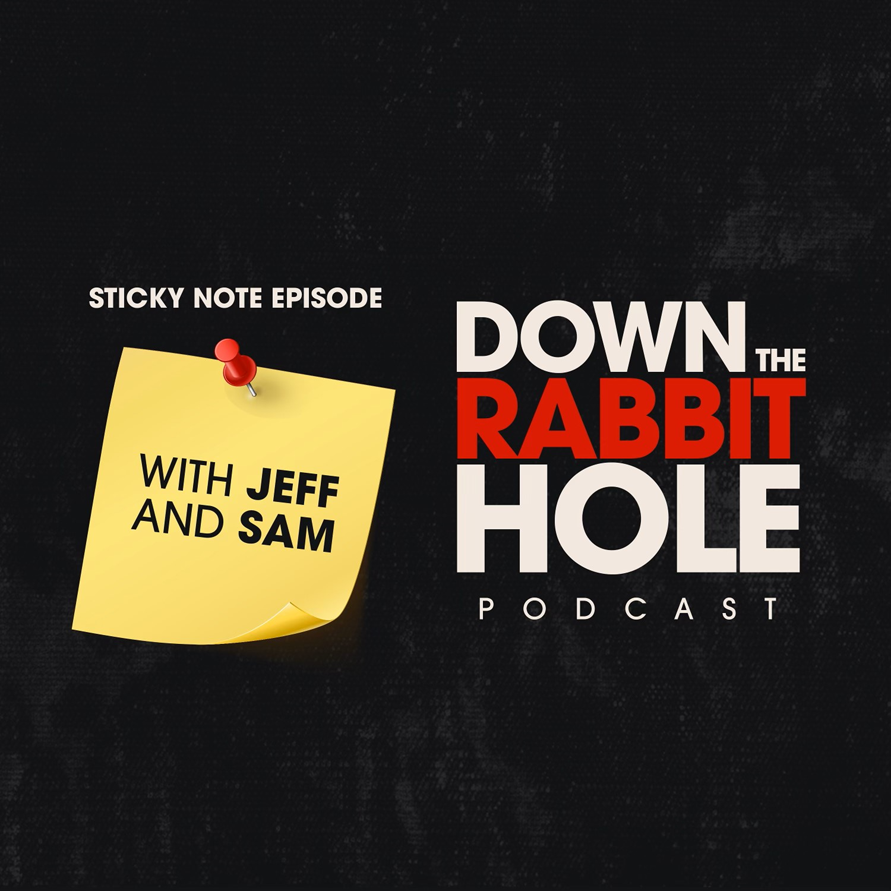 Down the Rabbit Hole with Jeff and Sam