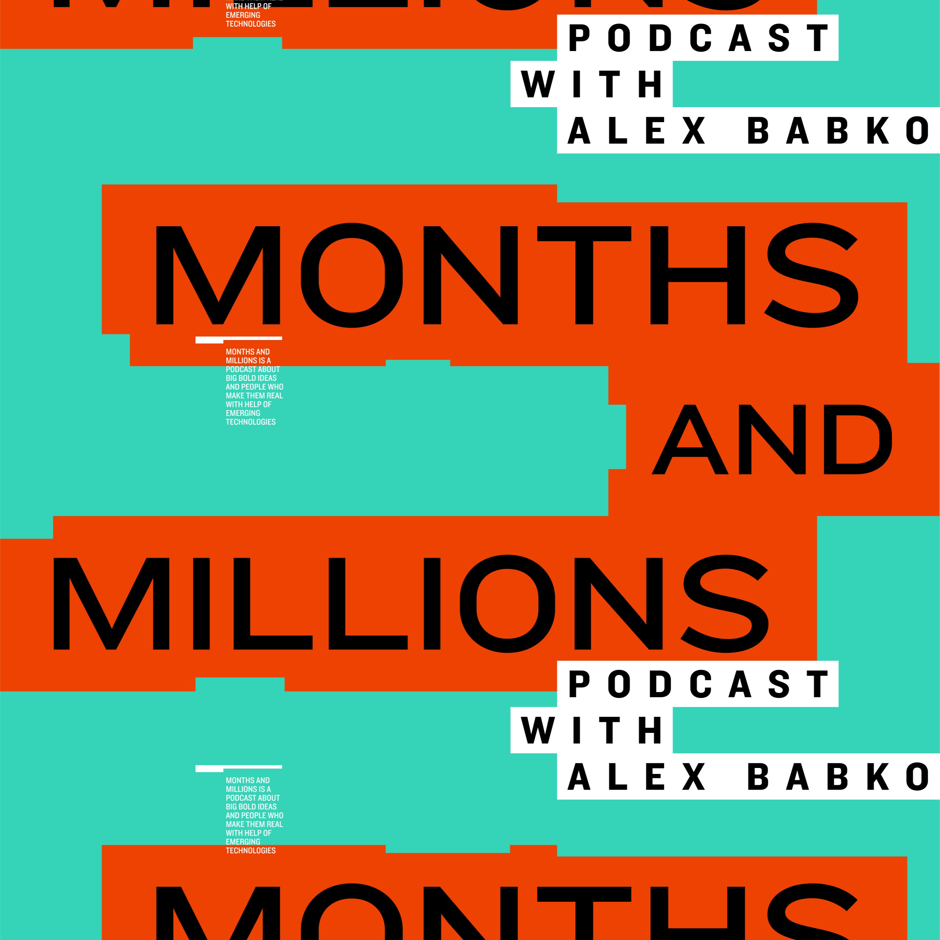 Months and Millions
