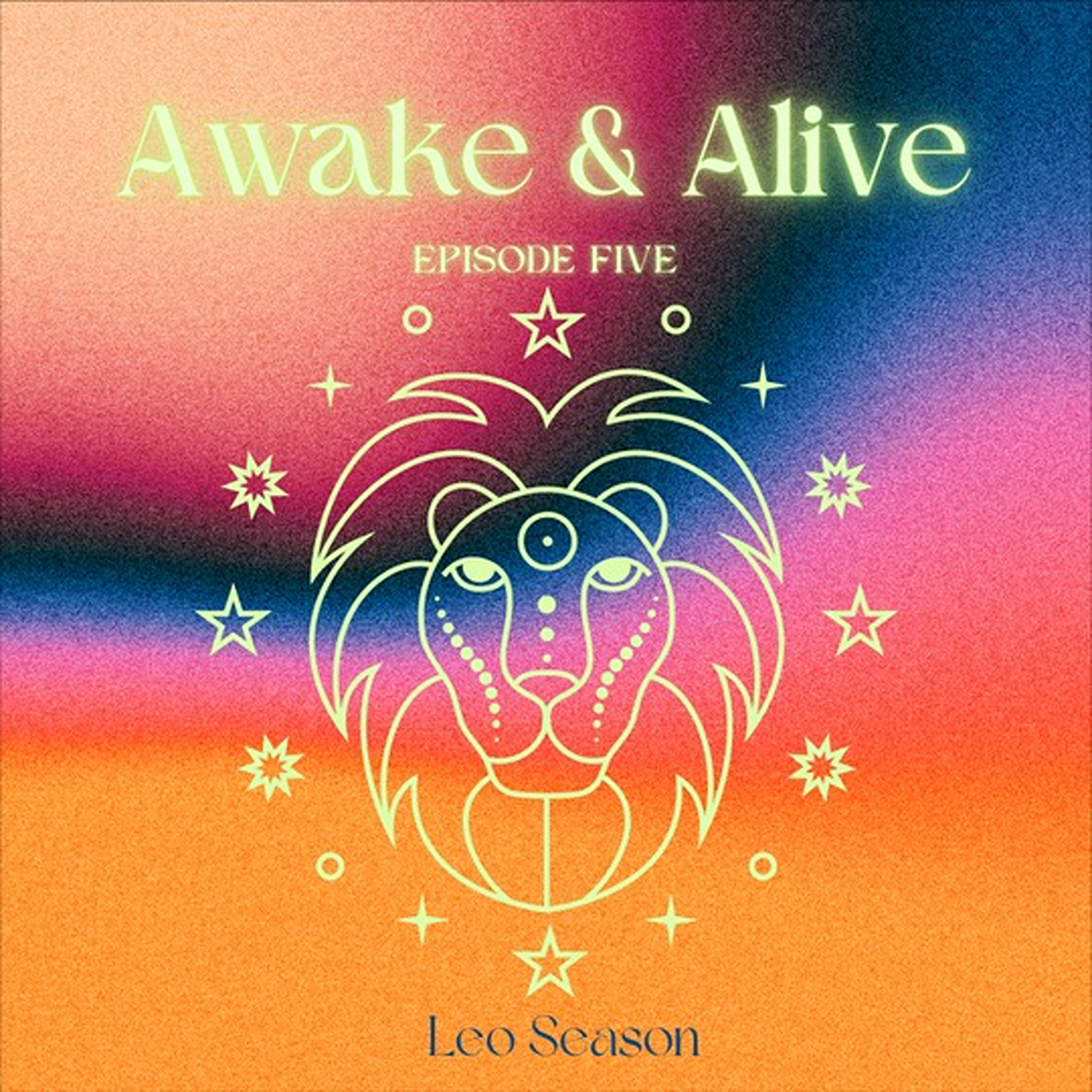 Episode 5: Leo Season
