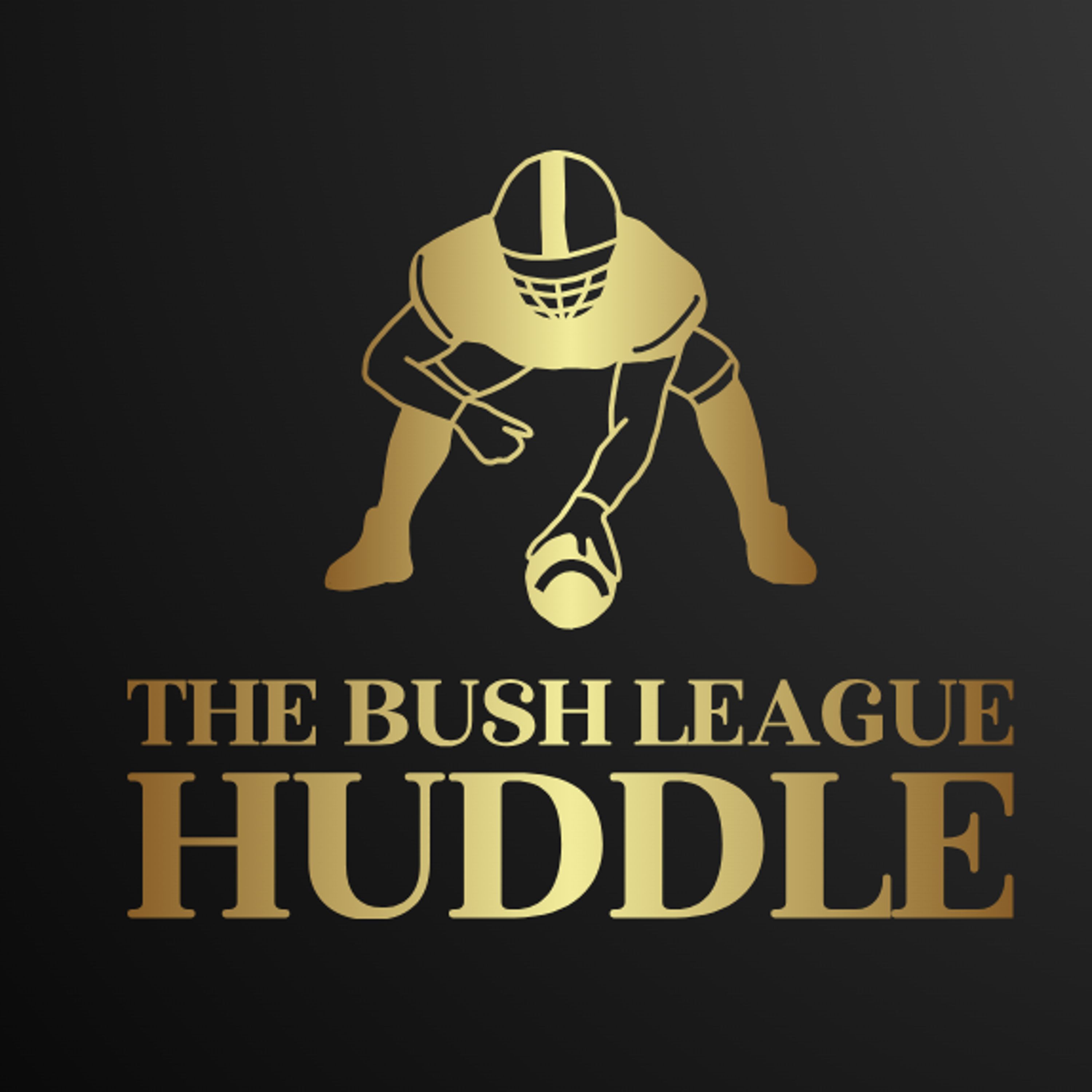 Introducing The Bush League Huddle
