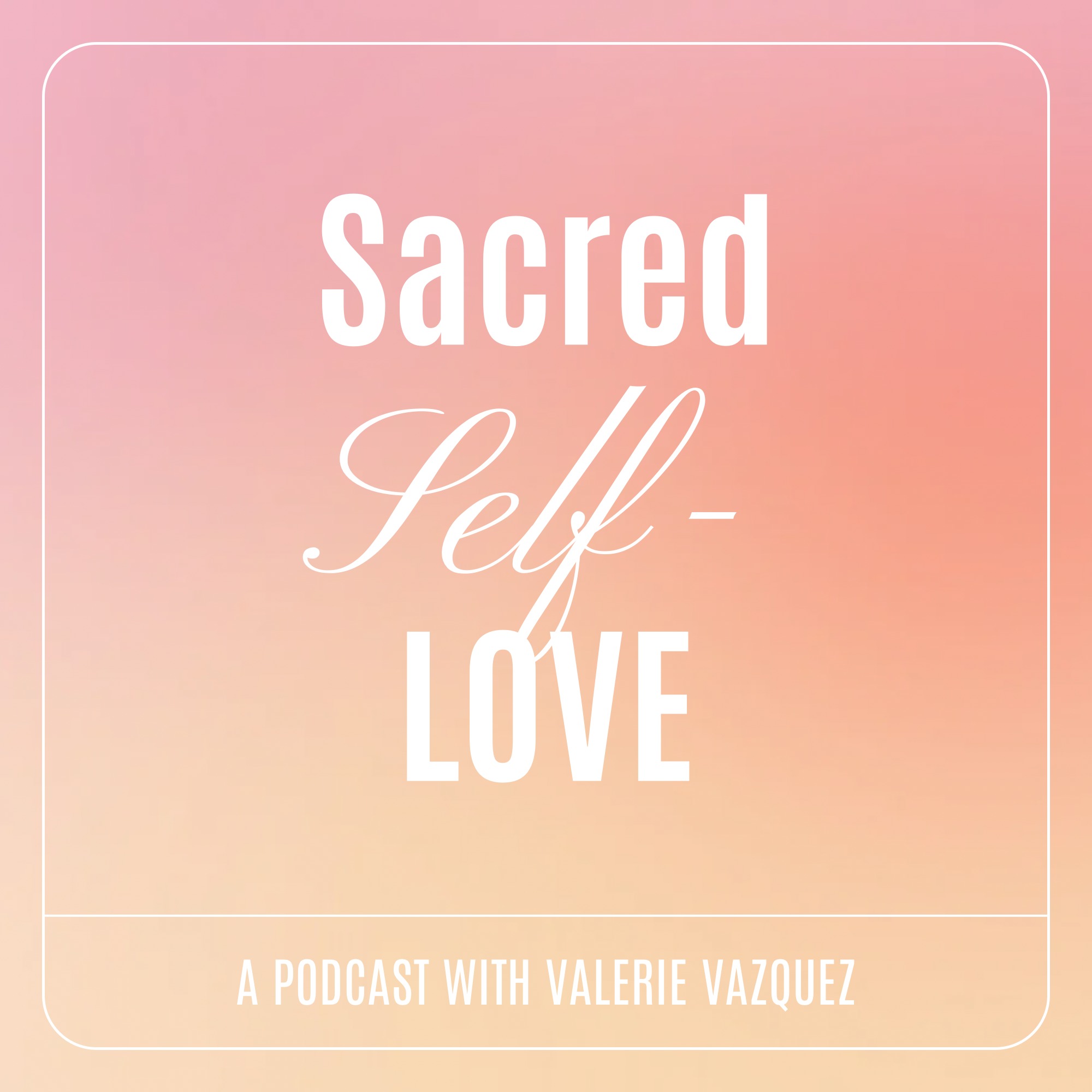 Sacred Self-Love