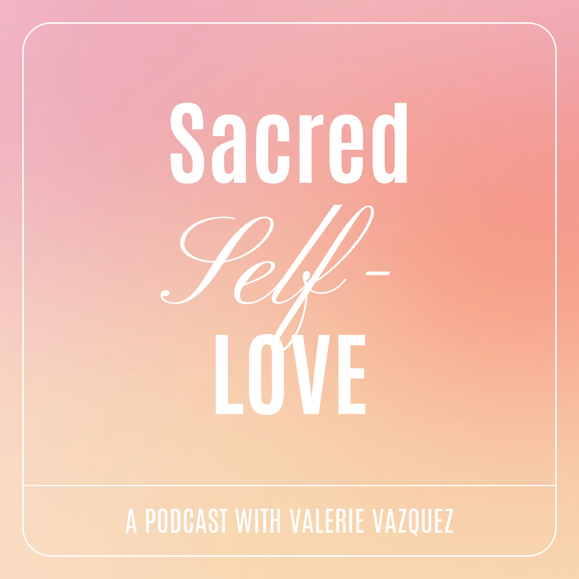 Sacred Self-Love
