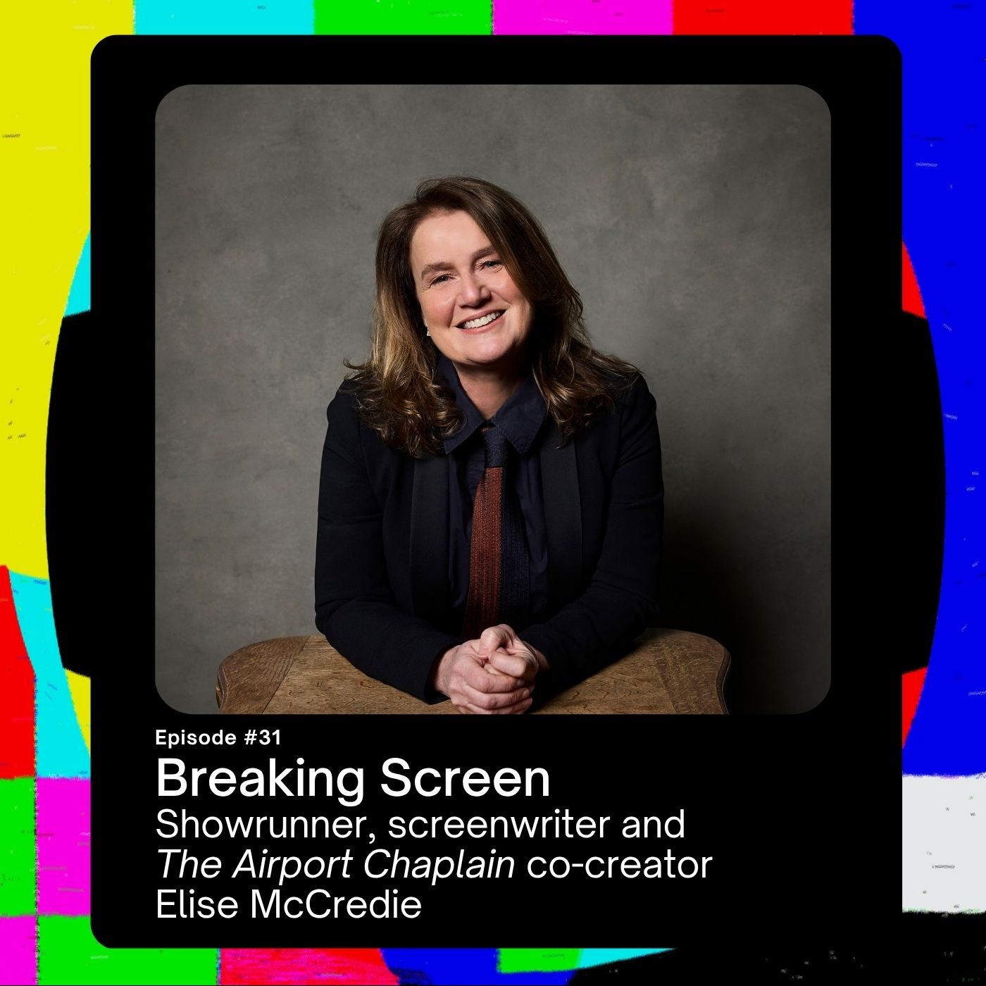 Showrunner, screenwriter and The Airport Chaplain co-creator Elise McCredie