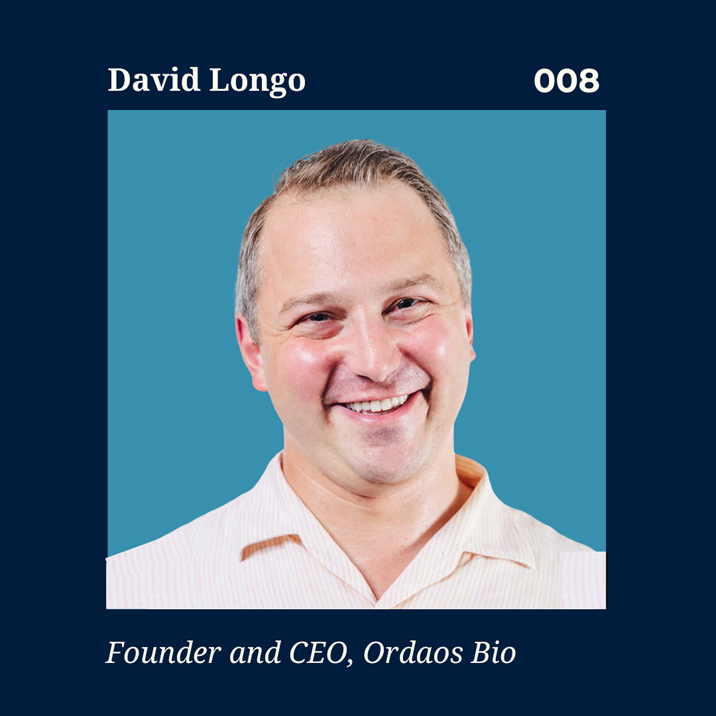 Drug Discovery's Next Blue Ocean | Ordaos Bio CEO David Longo episode artwork