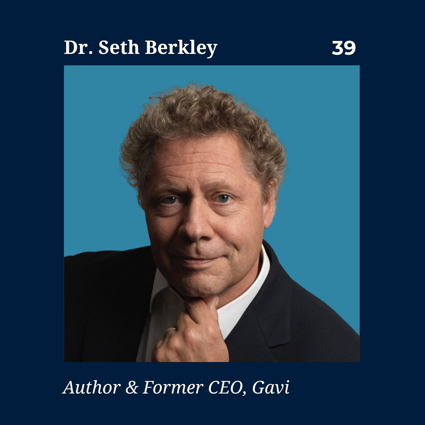 7 Billion Doses: The Man Who Vaccinated the World | Gavi CEO Dr. Seth Berkley