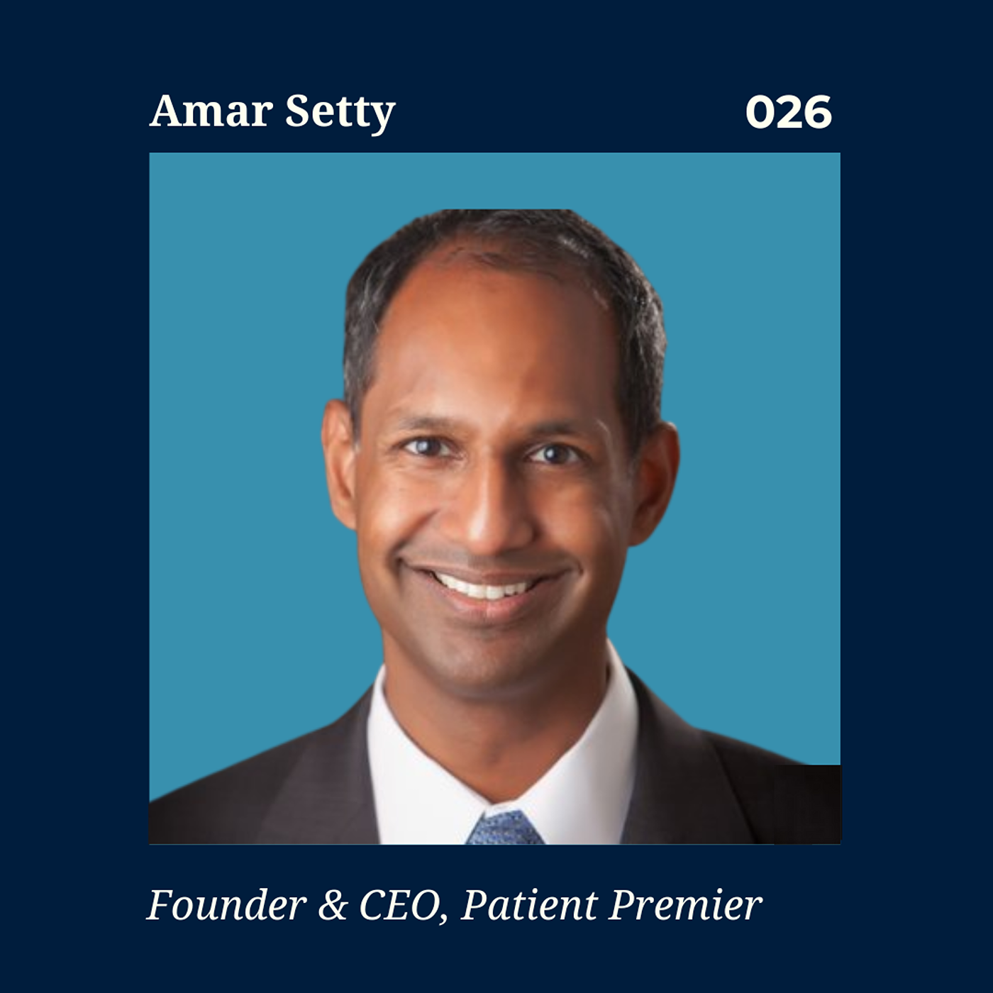 Solving Pain Points in Pain Management | Patient Premier CEO Amar Setty episode artwork